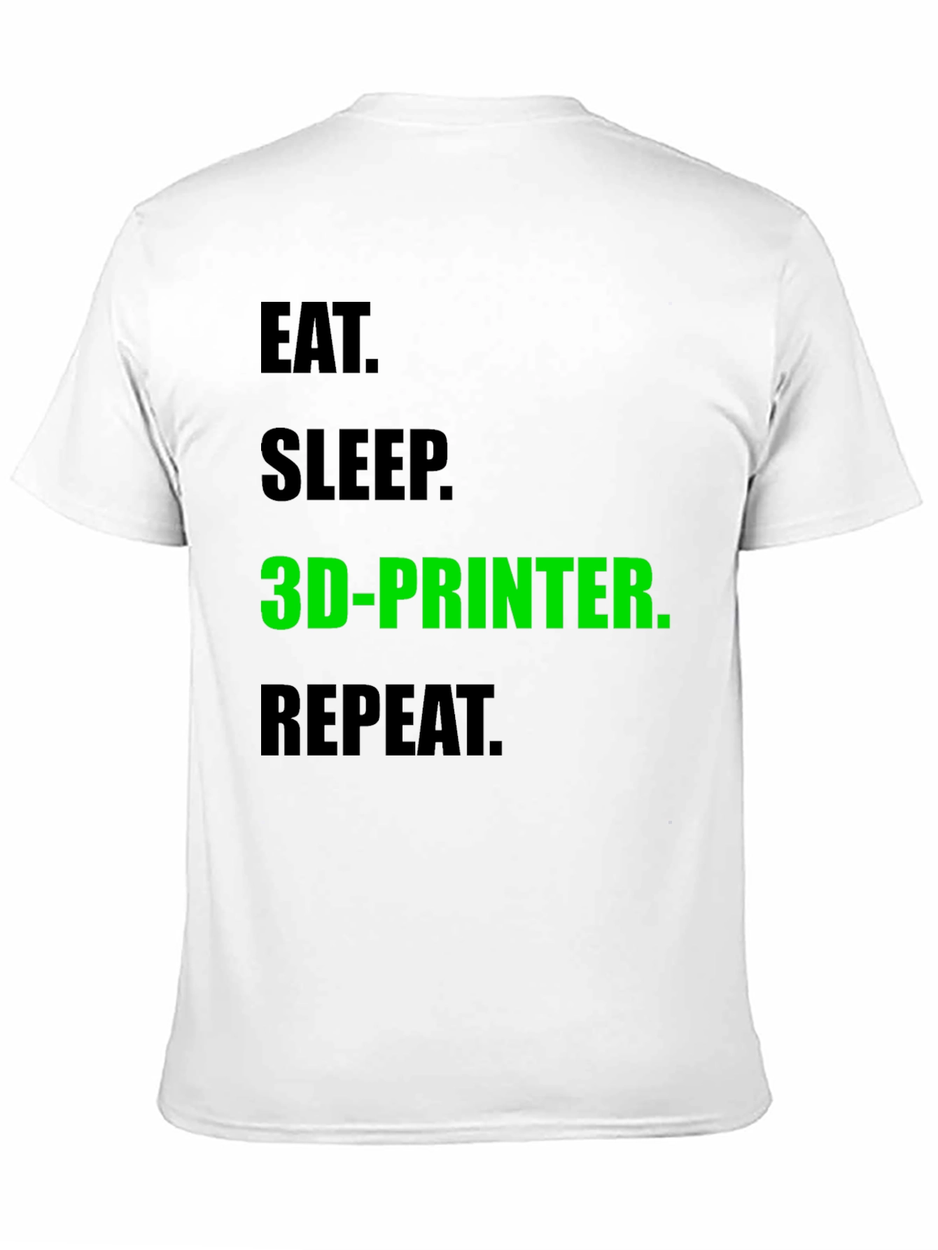 Eat Sleep 3D-Printer Repeat Black T-Shirt