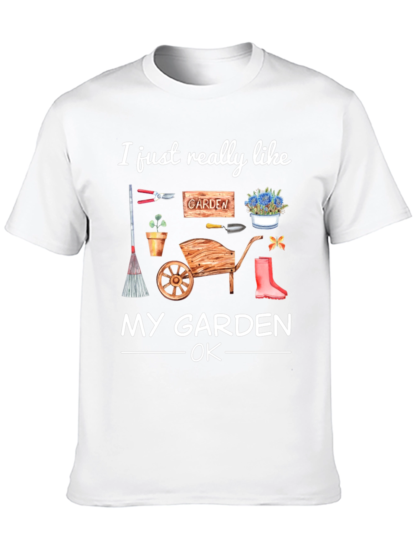 Gardening Lover T-Shirt: I Like My Garden OK