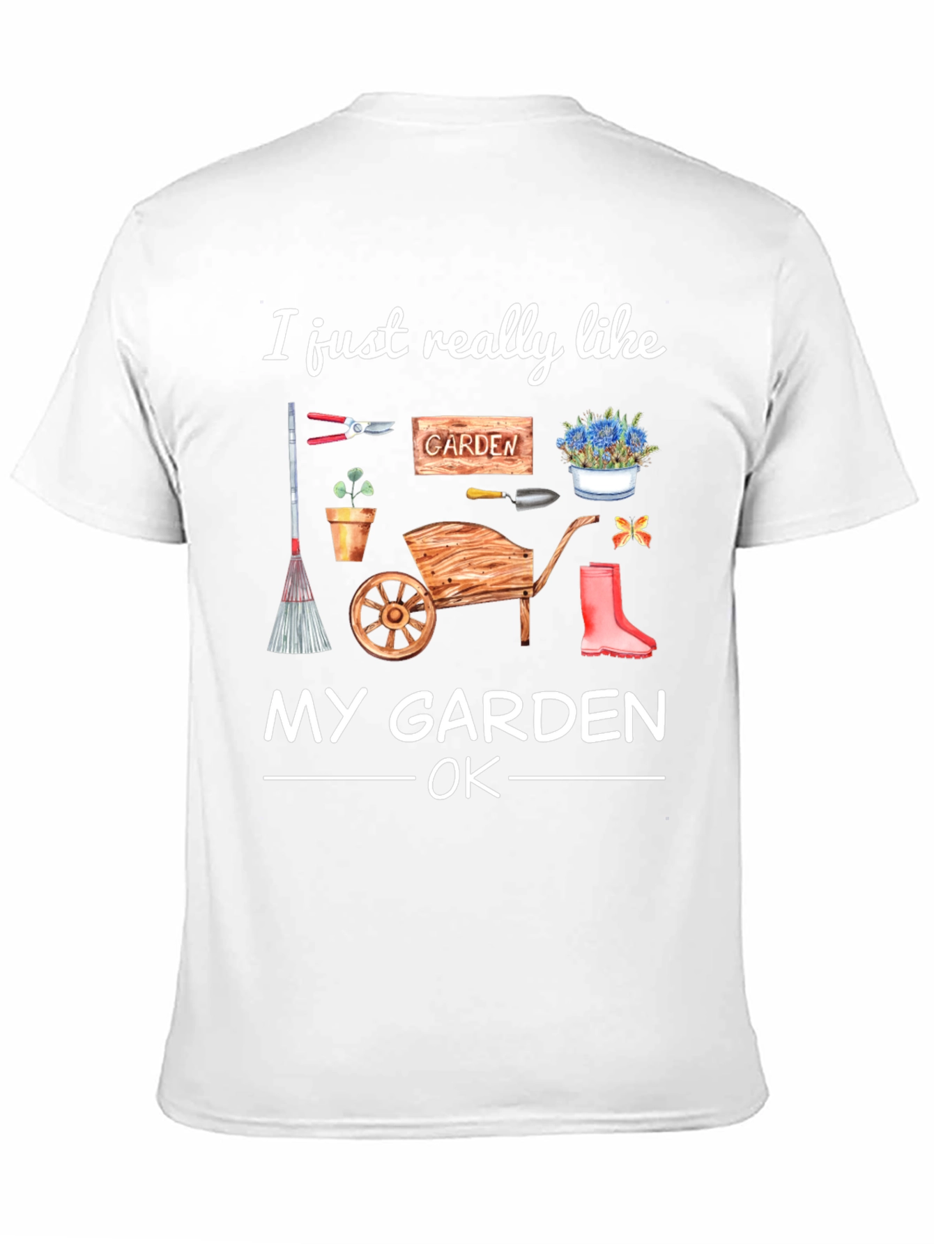 Gardening Lover T-Shirt: I Like My Garden OK