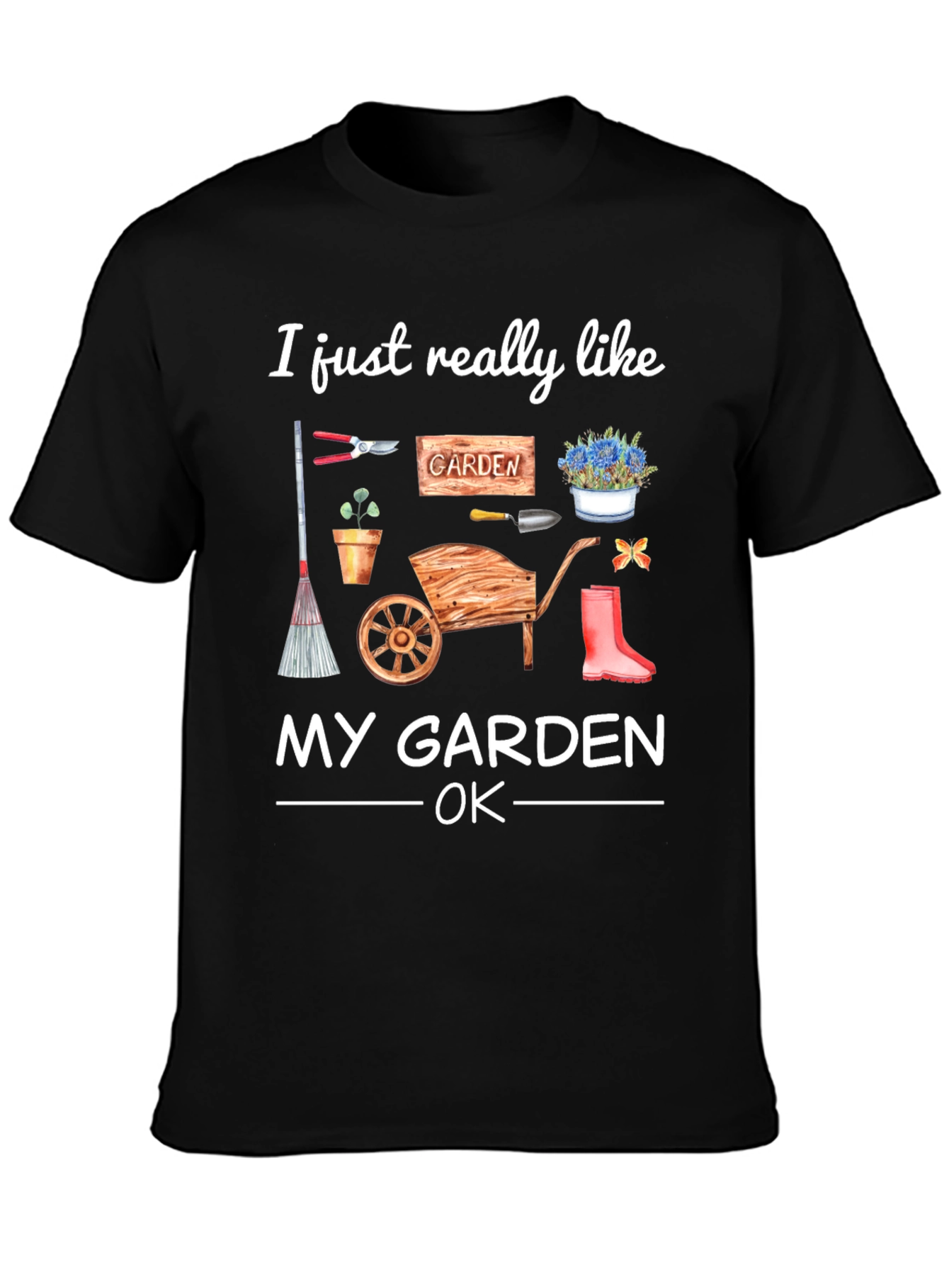 Gardening Lover T-Shirt: I Like My Garden OK