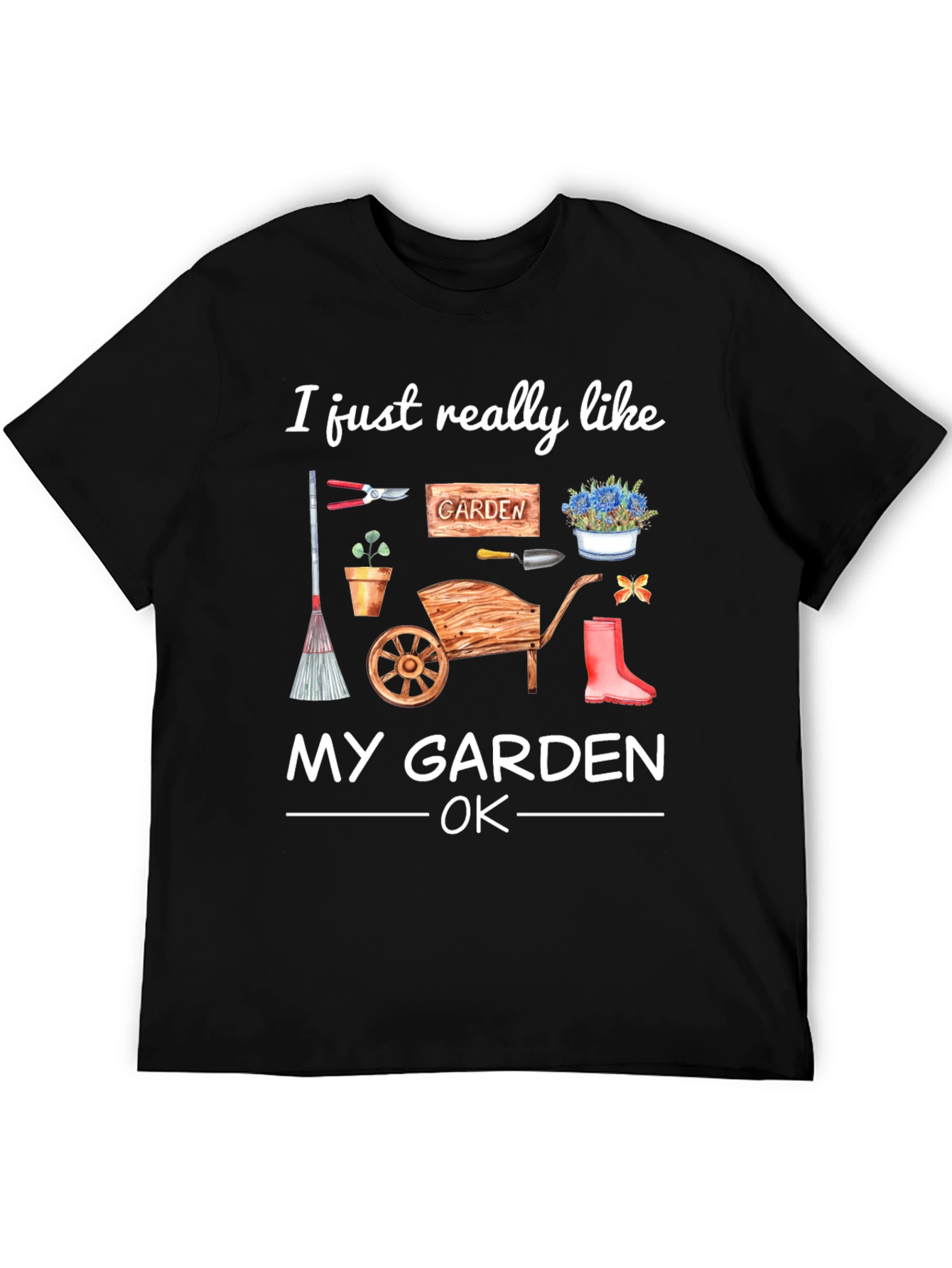 Gardening Lover T-Shirt: I Like My Garden OK