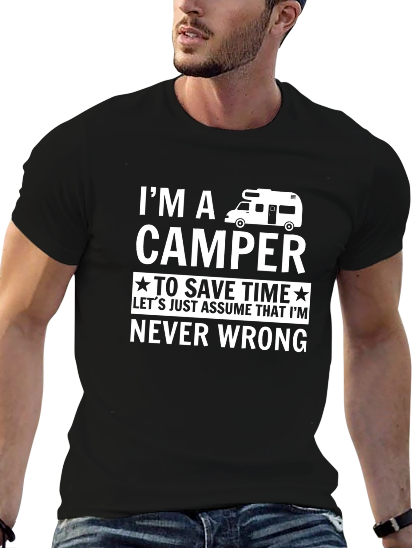 Im A Camper Never Wrong T-Shirt