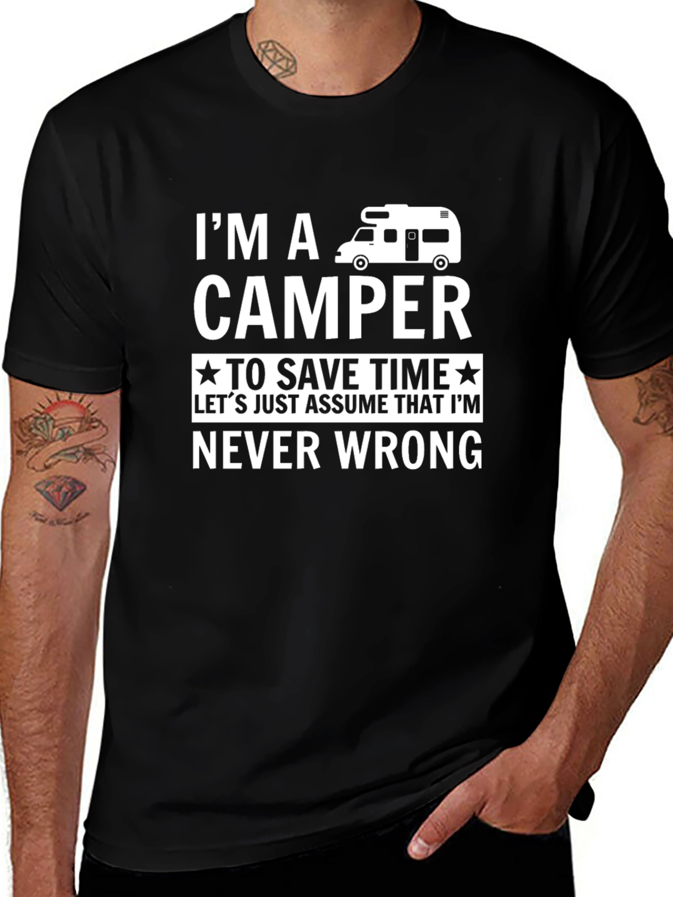 Im A Camper Never Wrong T-Shirt