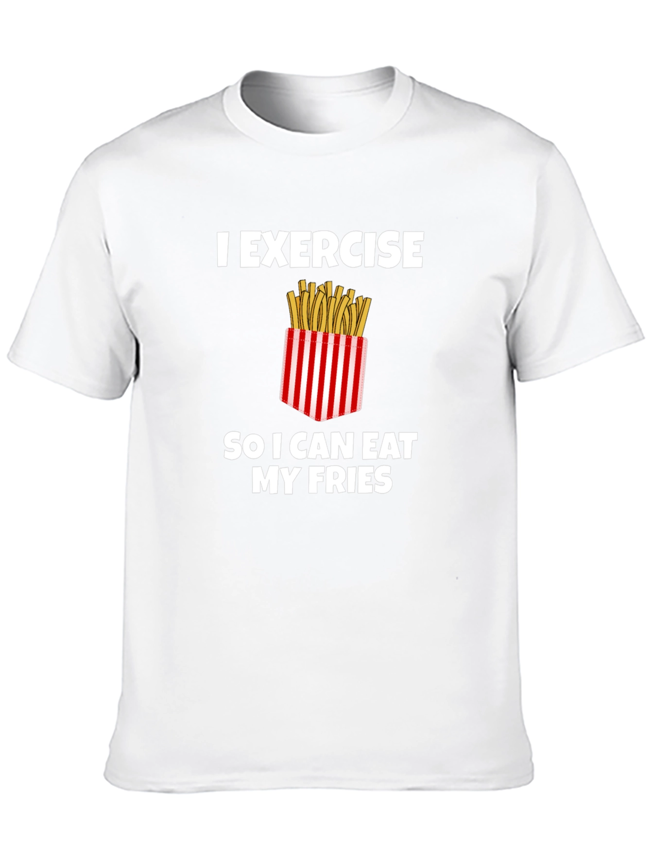 Exercise for Fries Graphic Tee