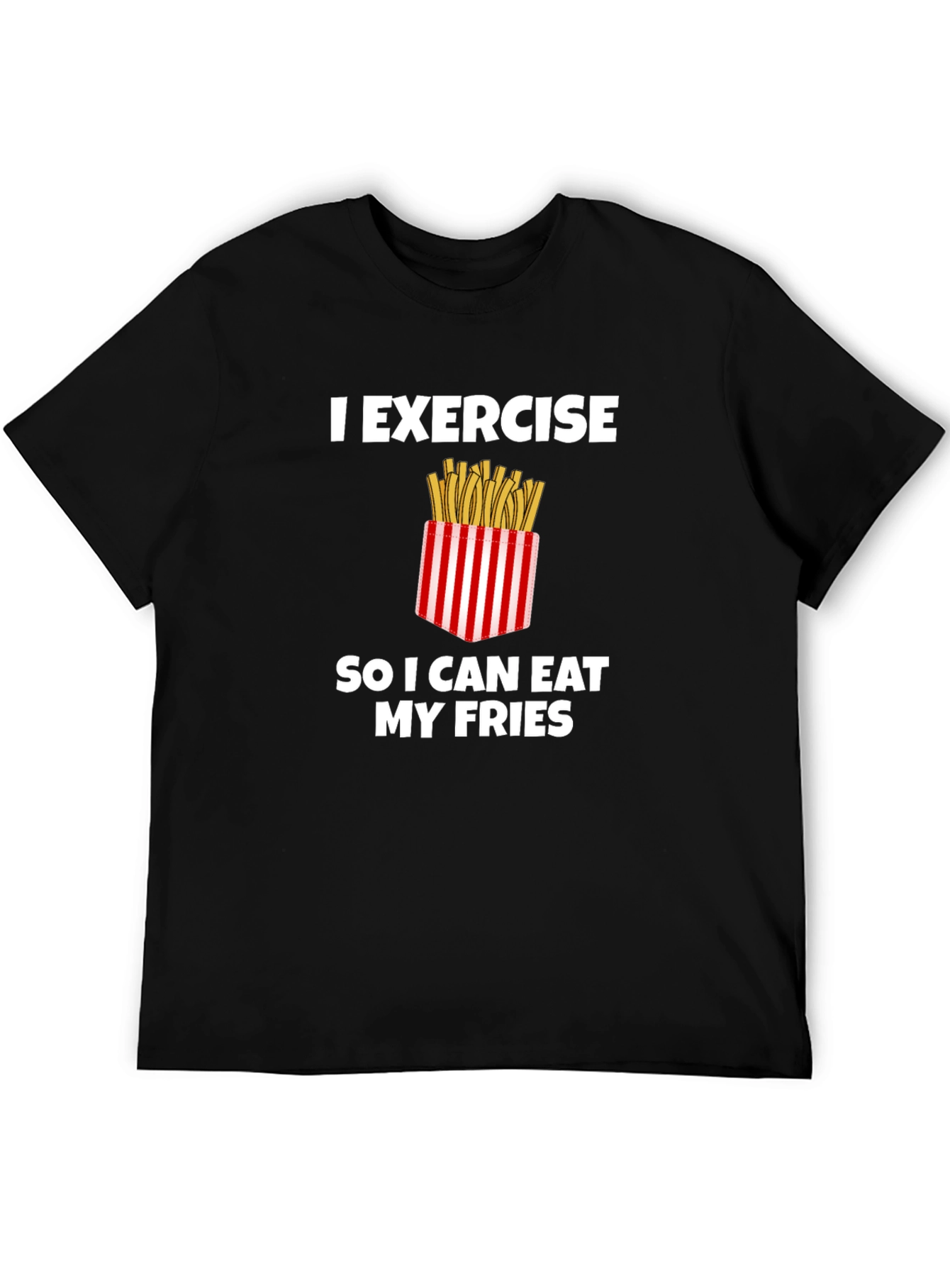 Exercise for Fries Graphic Tee