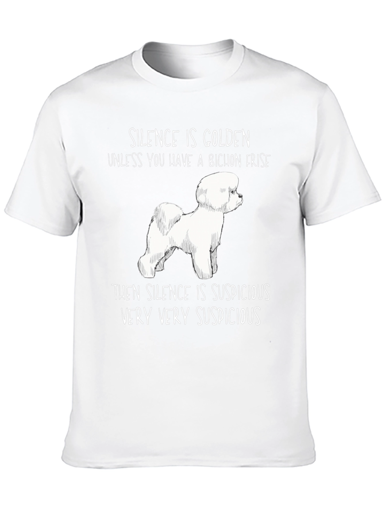 Bichon Frise Suspicious Silence Graphic T-Shirt