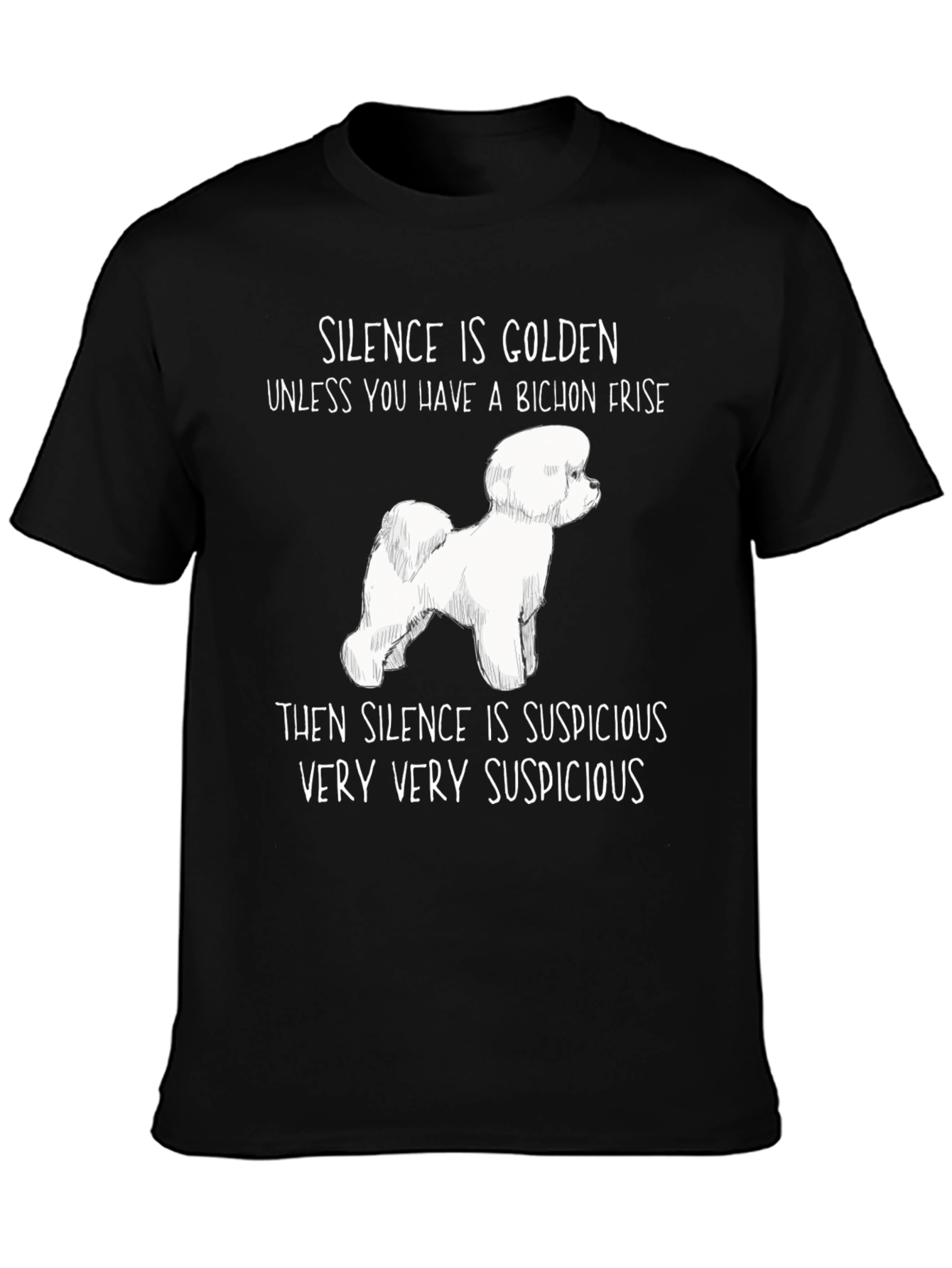 Bichon Frise Suspicious Silence Graphic T-Shirt
