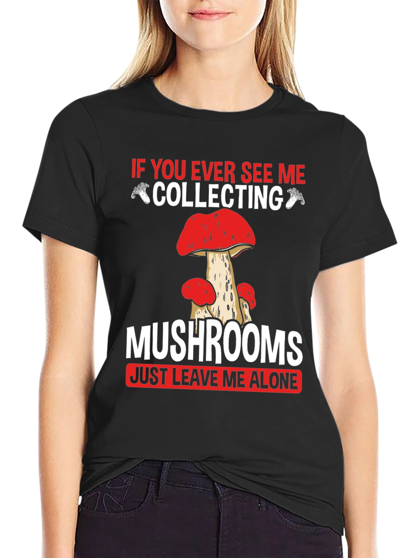 Mushroom Collecting T-Shirt - Leave Me Alone