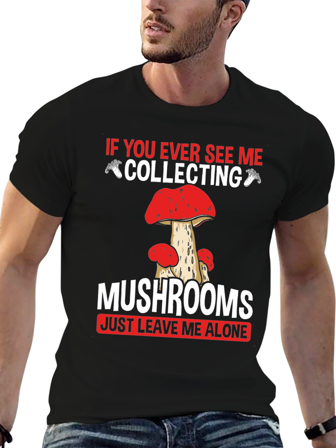 Mushroom Collecting T-Shirt - Leave Me Alone