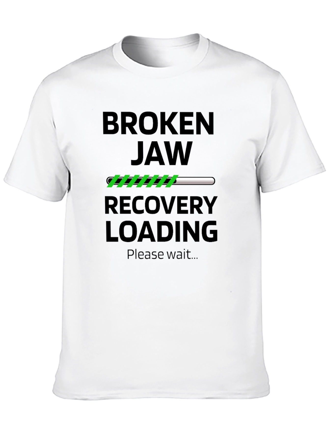 Broken Jaw Recovery Loading Funny T-Shirt