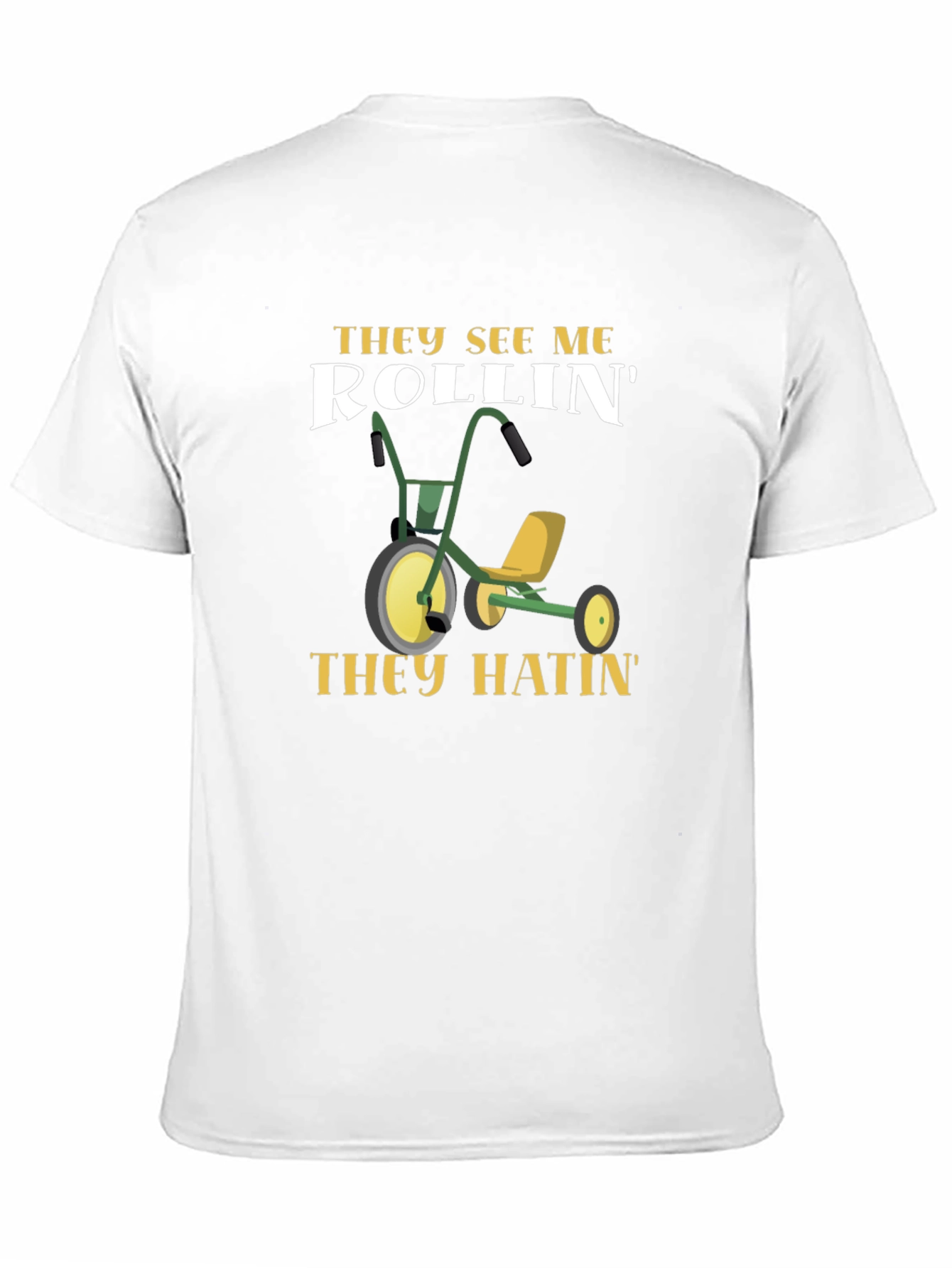 They See Me Rollin T-Shirt