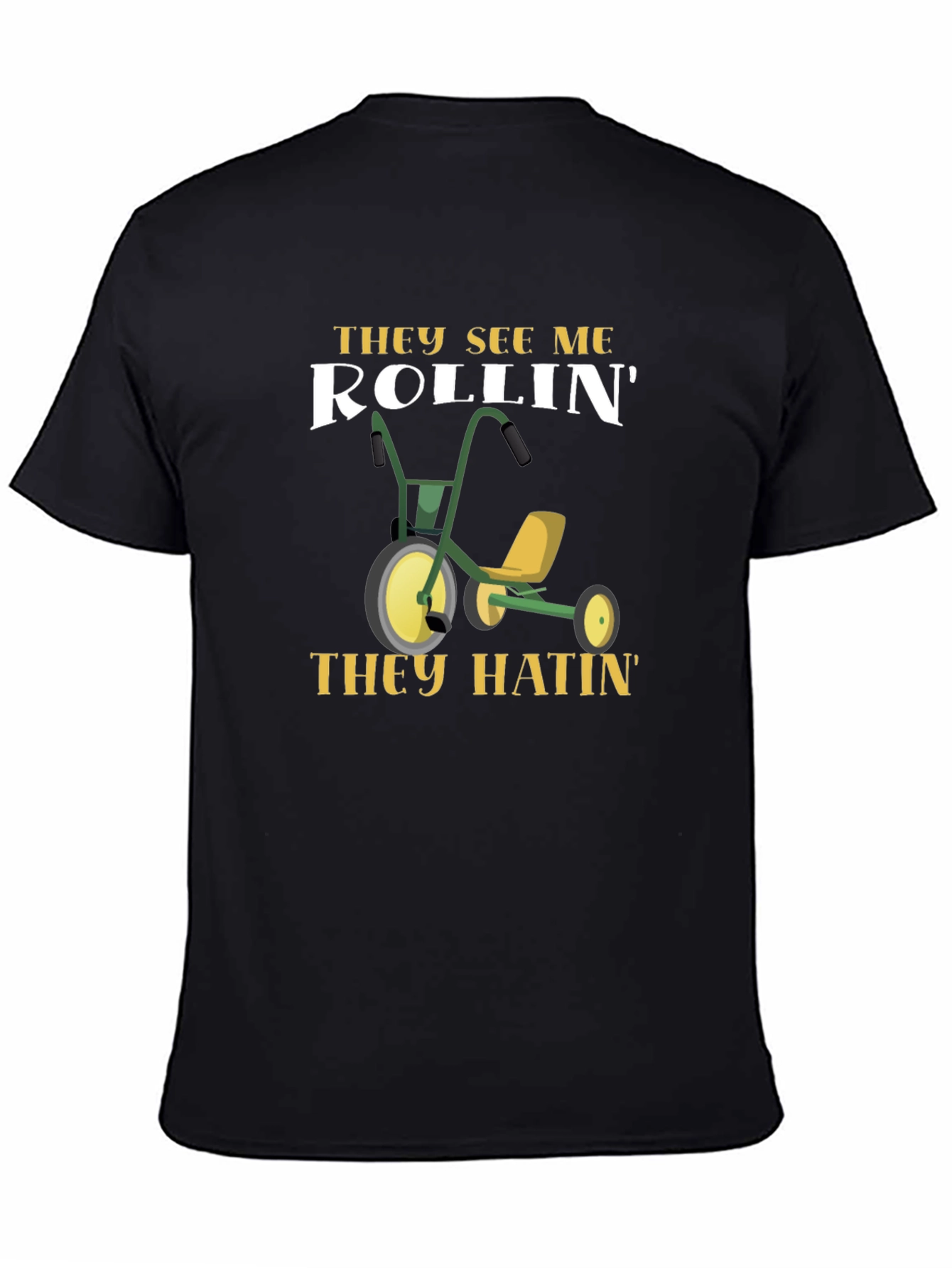 They See Me Rollin T-Shirt