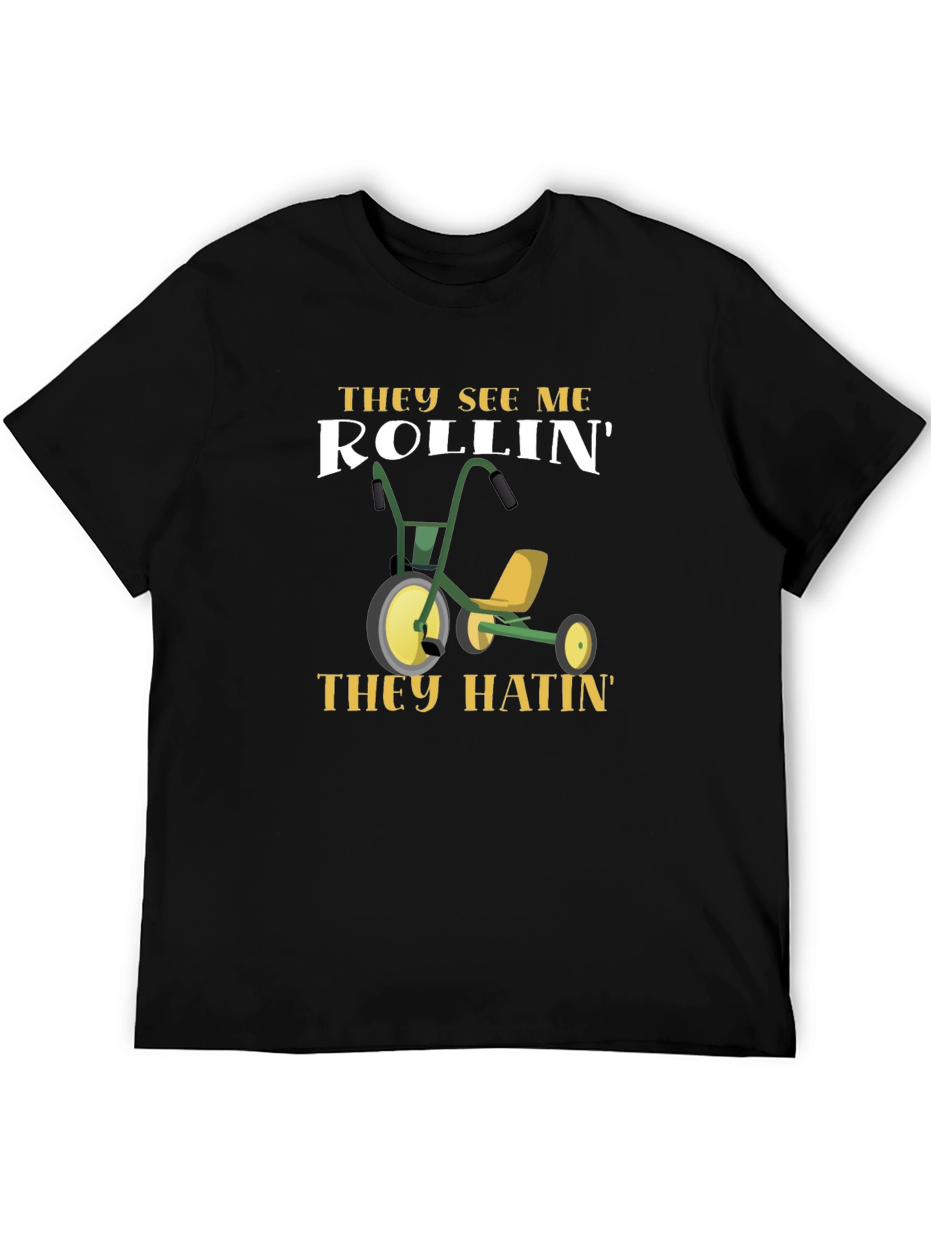 They See Me Rollin T-Shirt