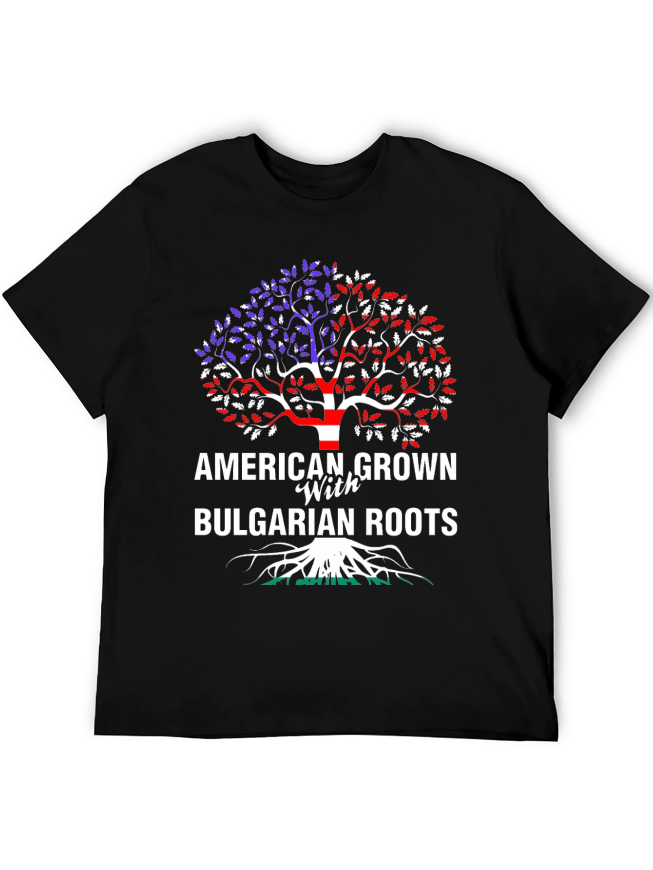 American Grown with Bulgarian Roots T-Shirt