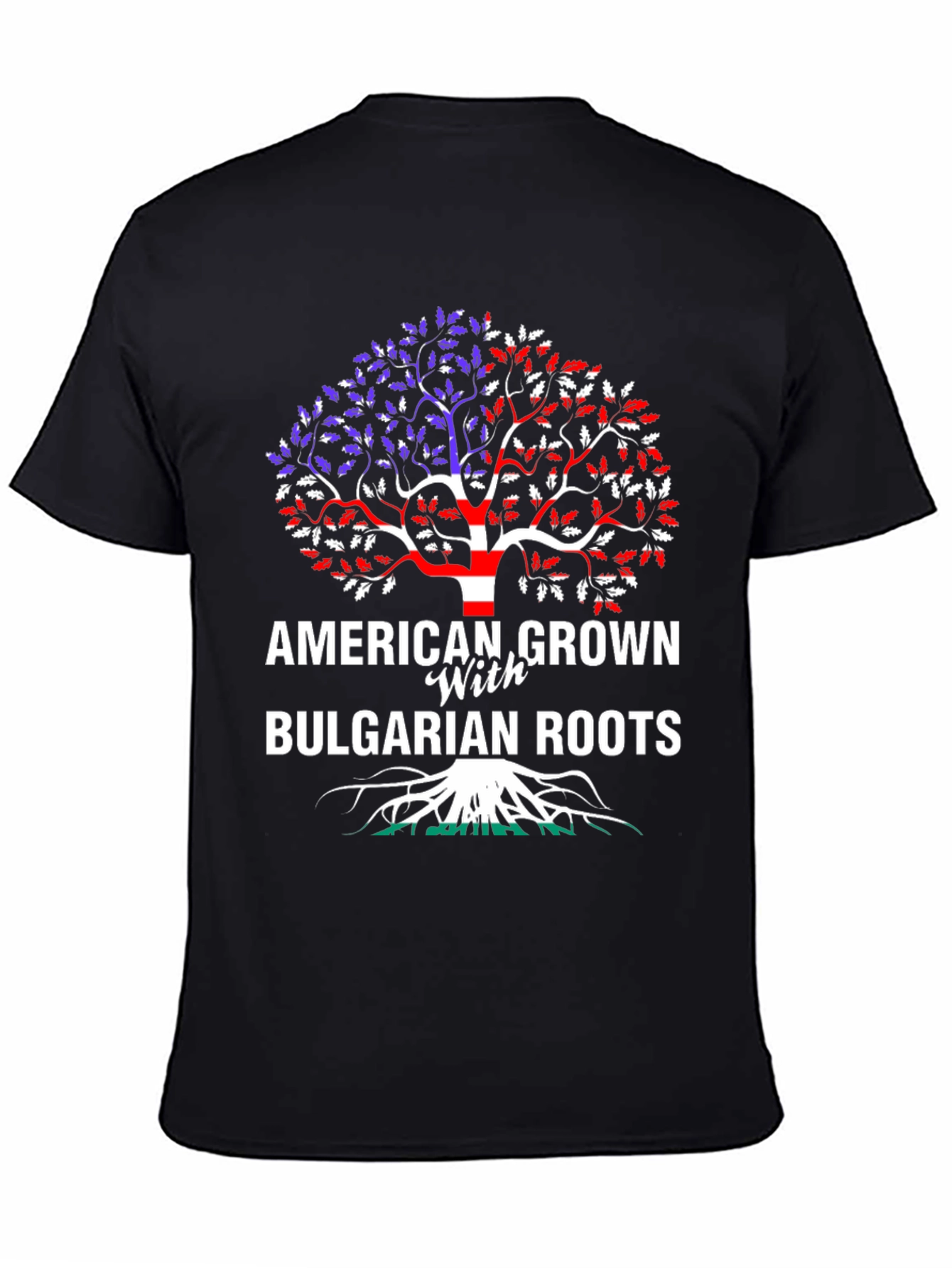 American Grown with Bulgarian Roots T-Shirt