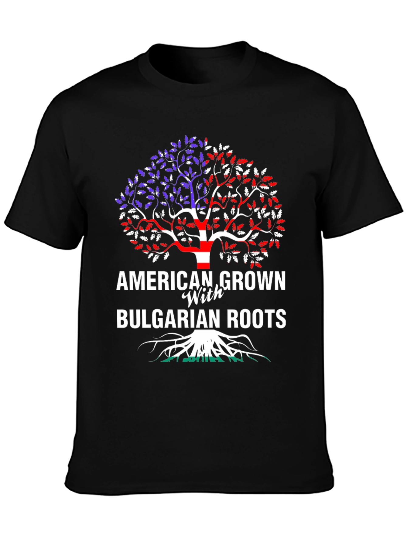American Grown with Bulgarian Roots T-Shirt