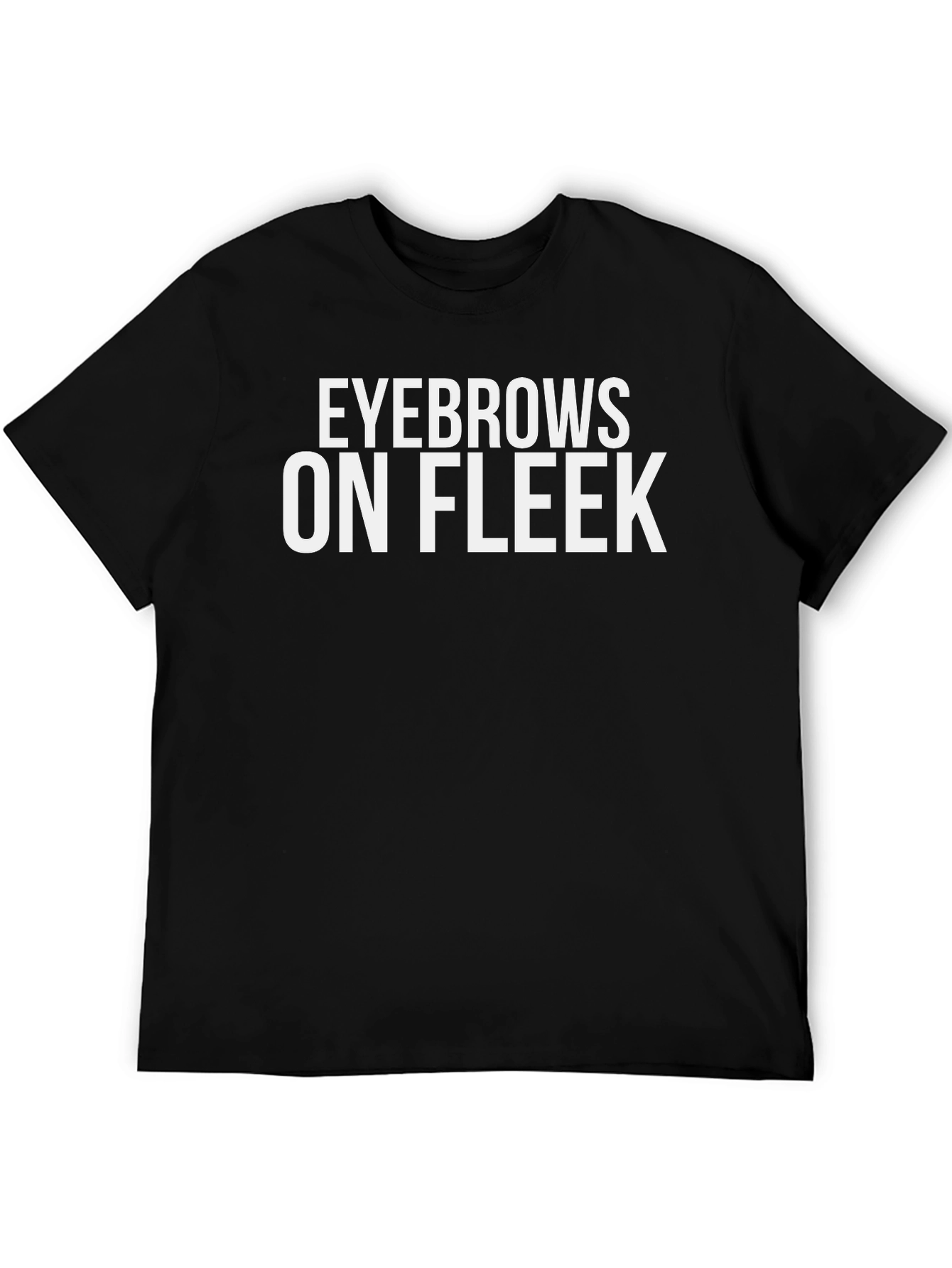 Eyebrows on Fleek Black Graphic T-Shirt