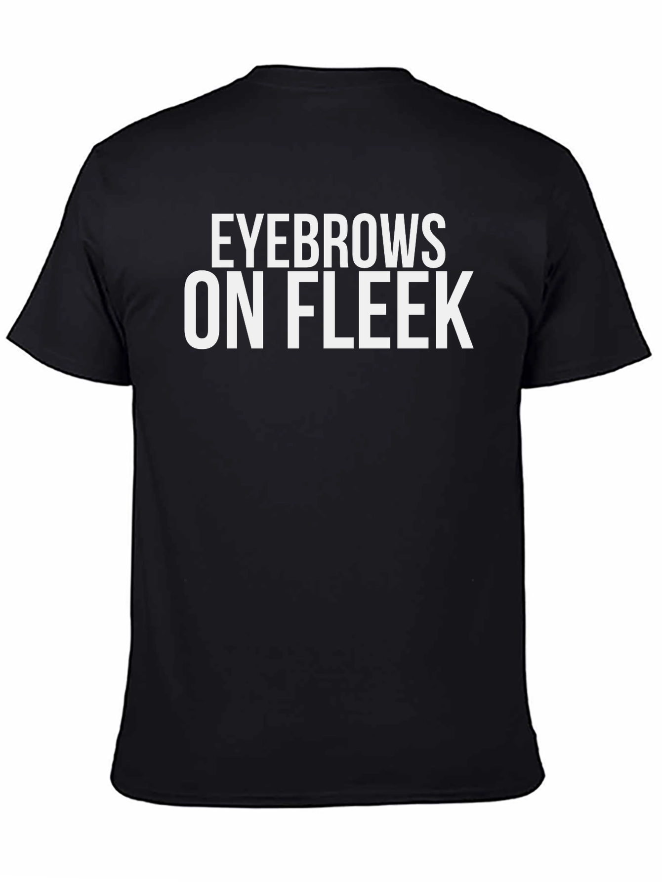Eyebrows on Fleek Black Graphic T-Shirt