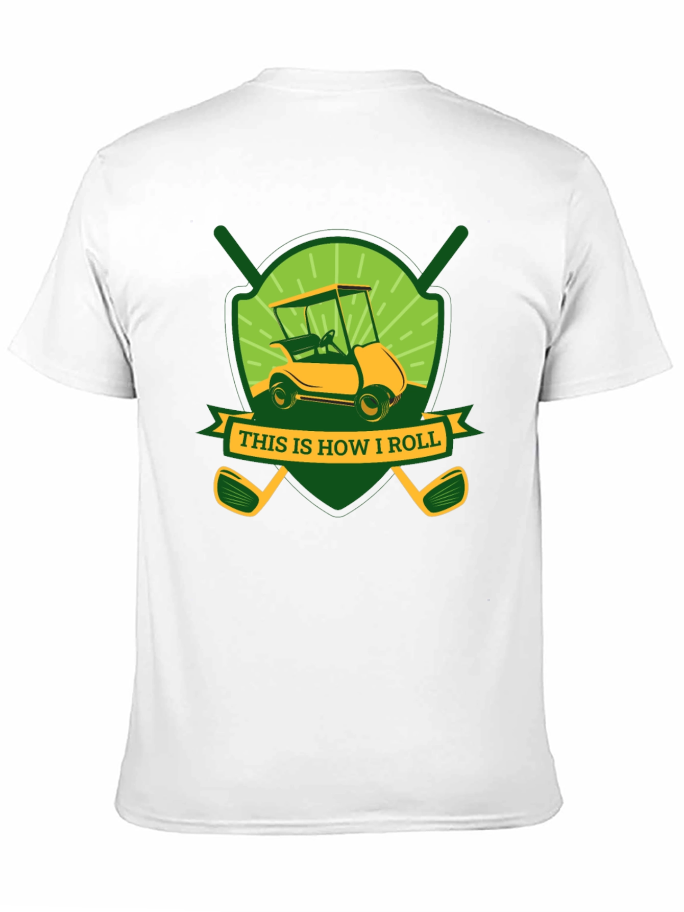 Golf Cart T-Shirt - This Is How I Roll