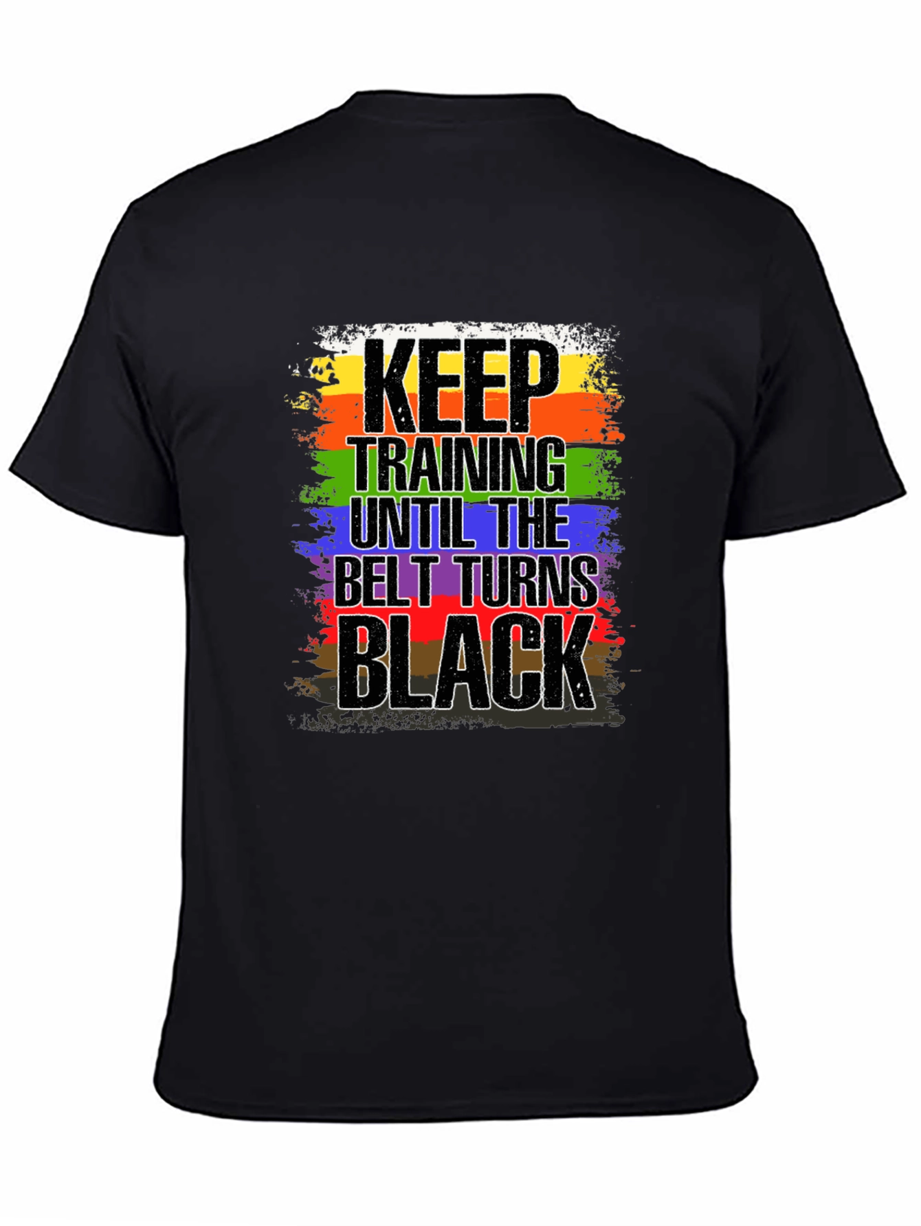 Keep Training Until Black Belt T-Shirt