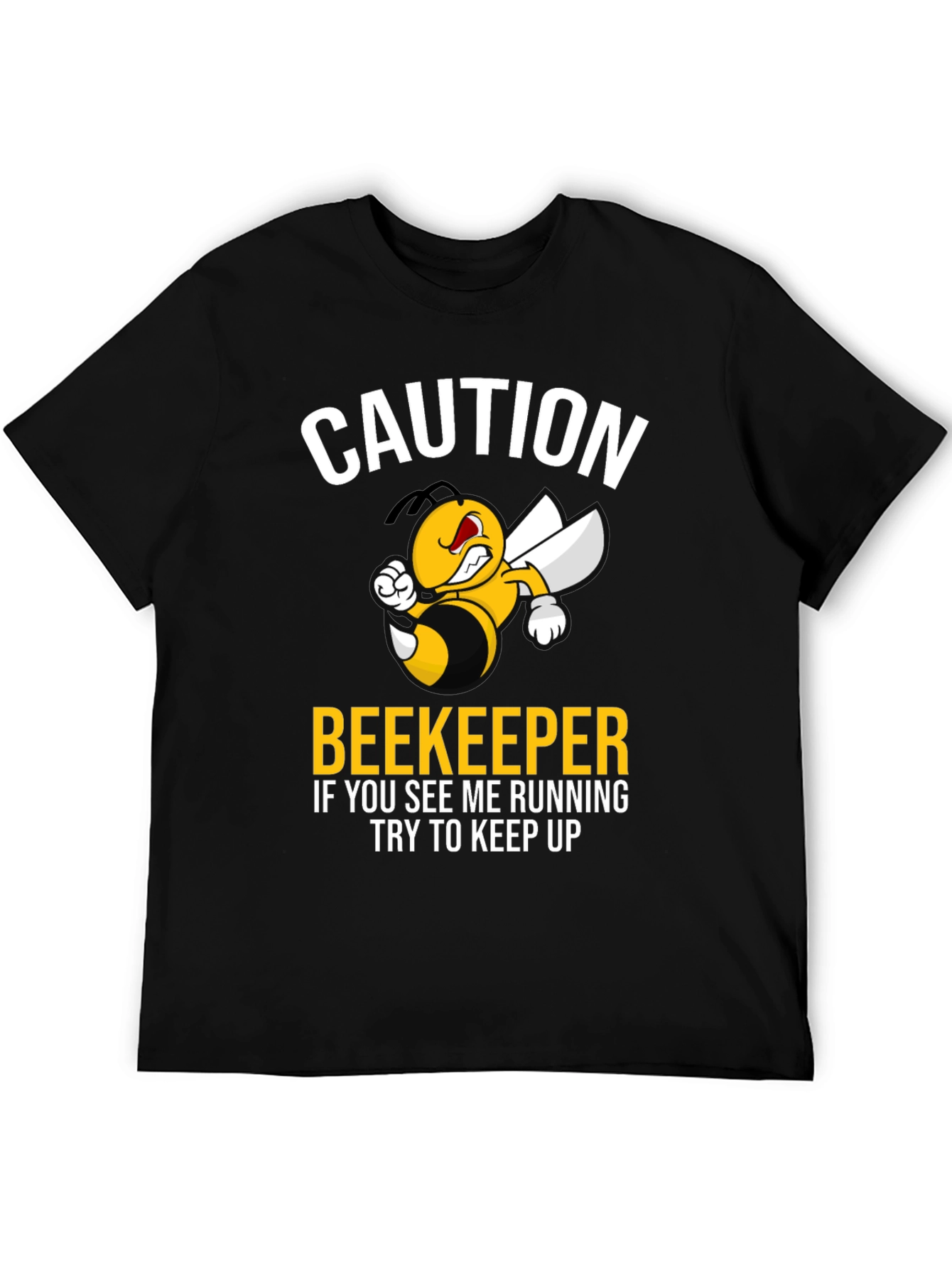Caution Beekeeper T-Shirt - Run and Keep Up!