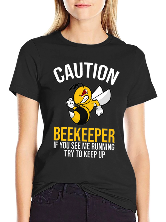 Caution Beekeeper T-Shirt - Run and Keep Up!