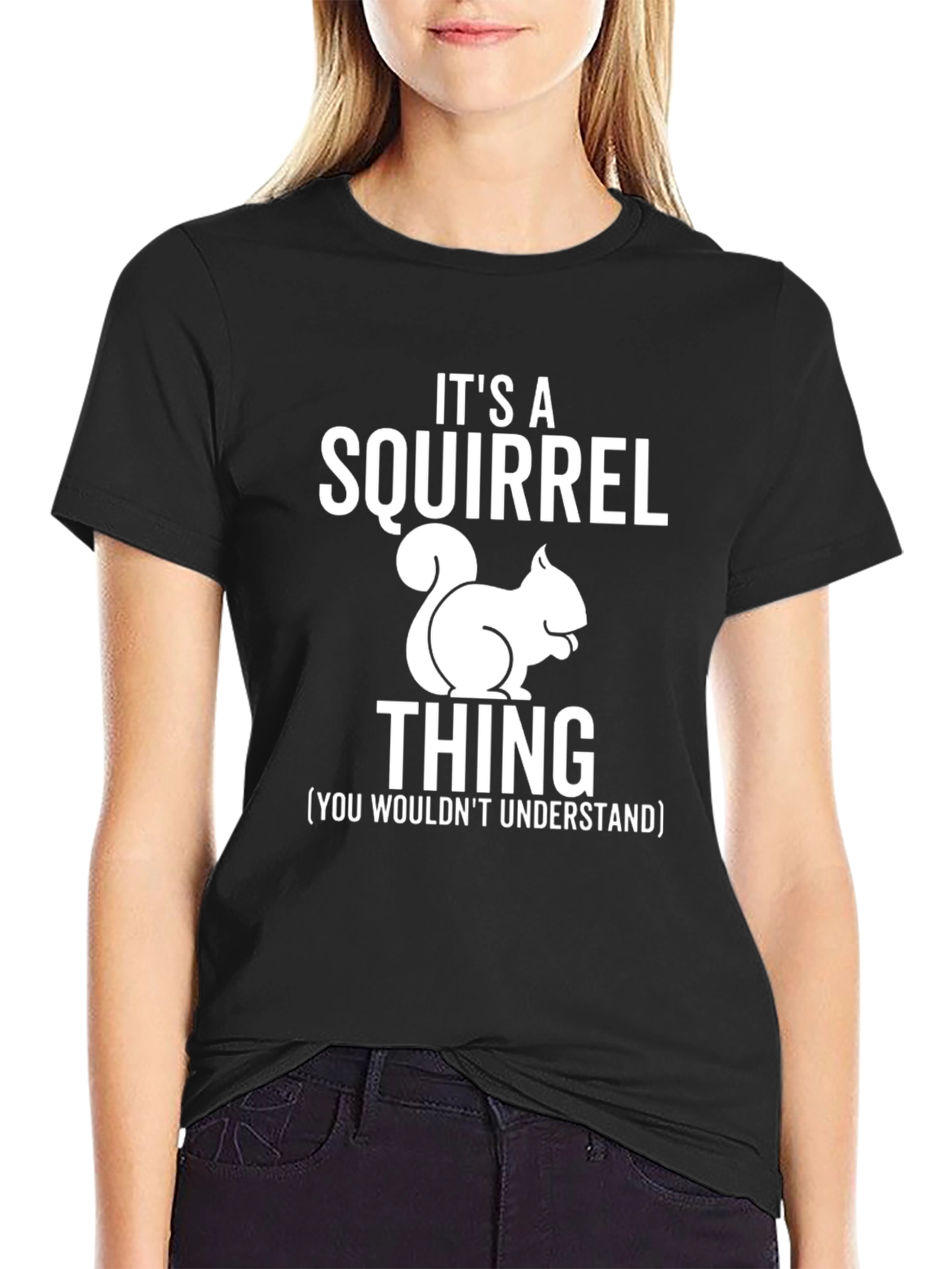 Its a Squirrel Thing Black T-Shirt