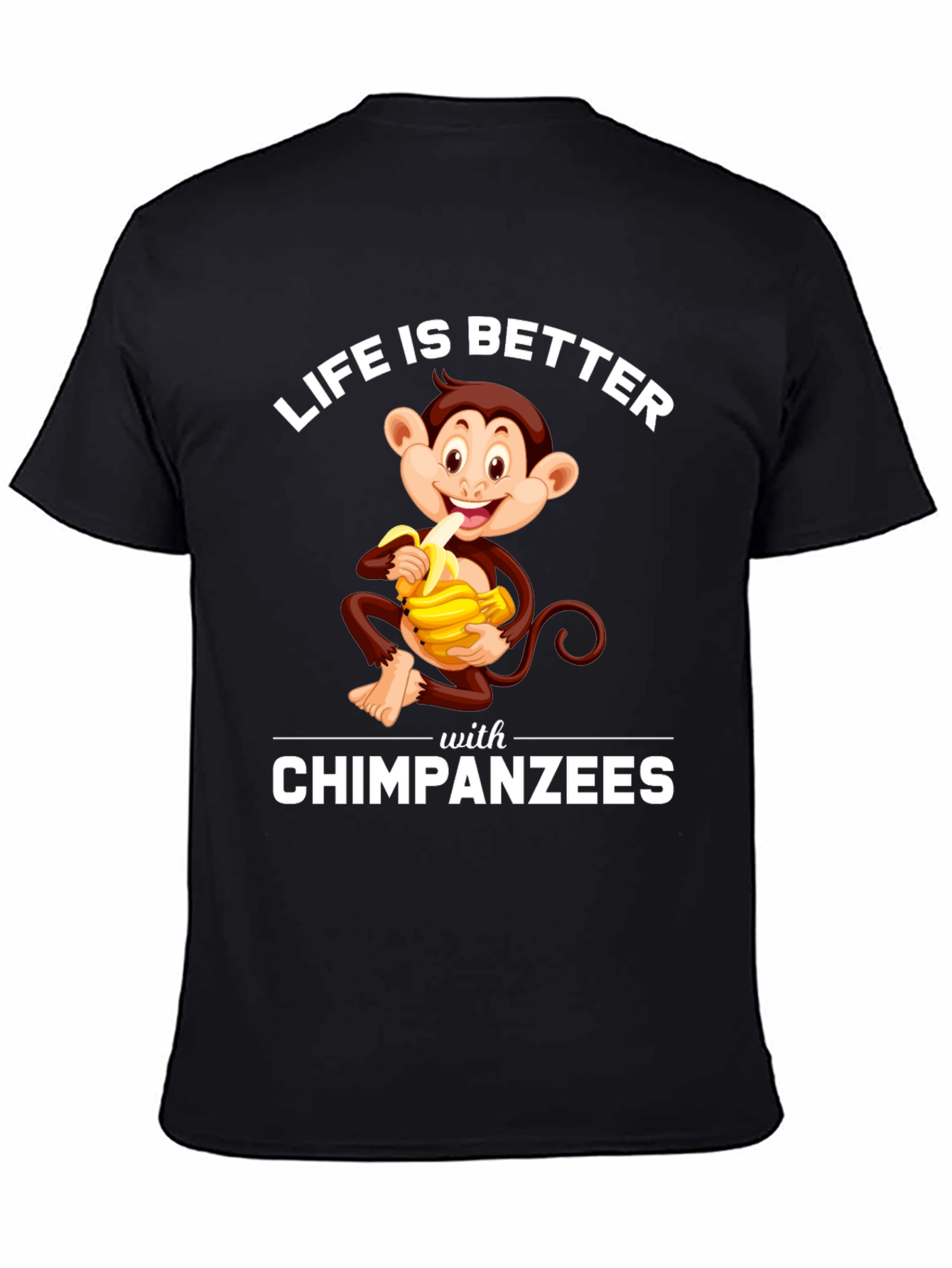 Chimpanzee T-Shirt - Life is Better with Chimpanzees