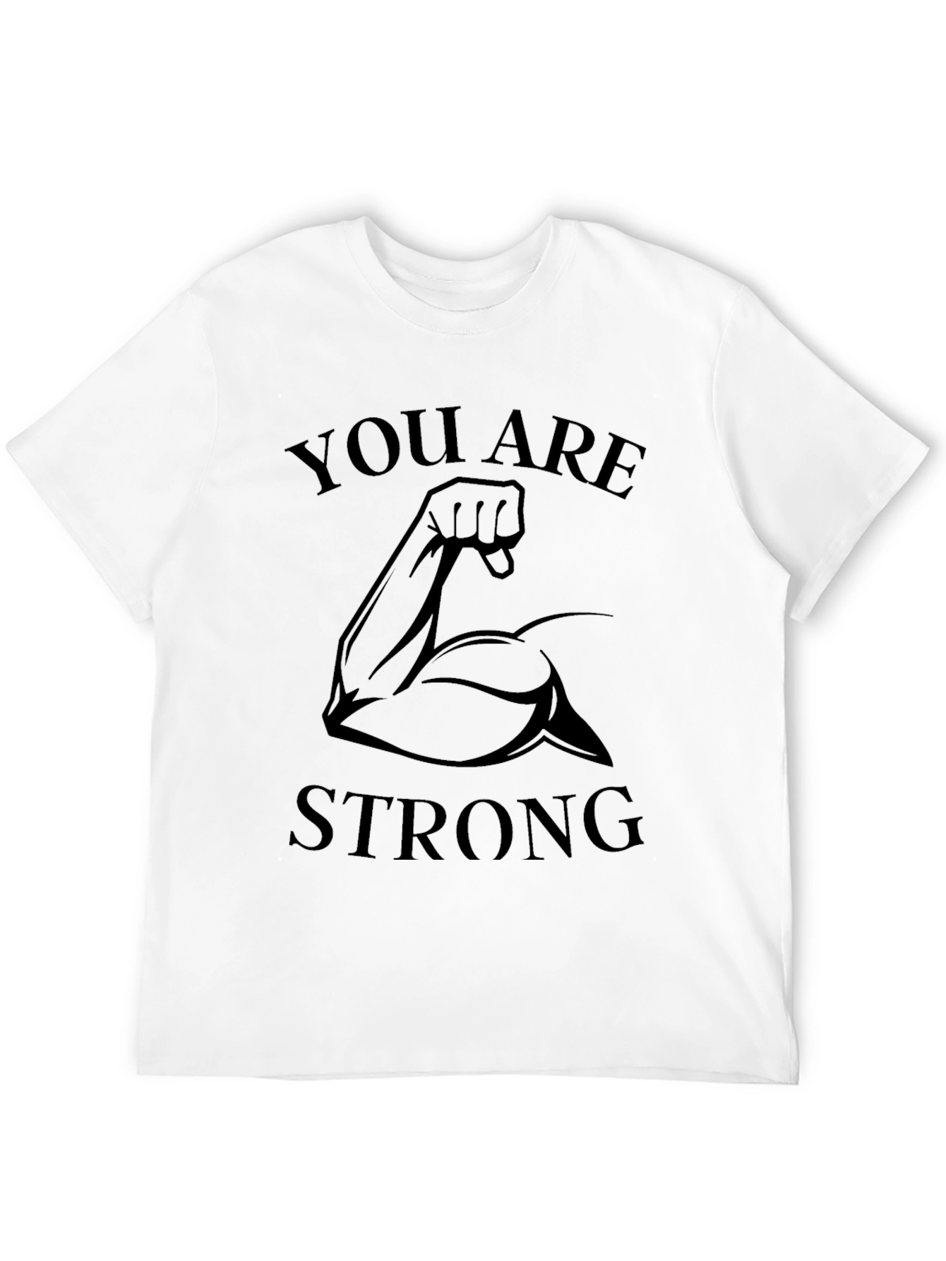 You Are Strong Graphic Print T-Shirt