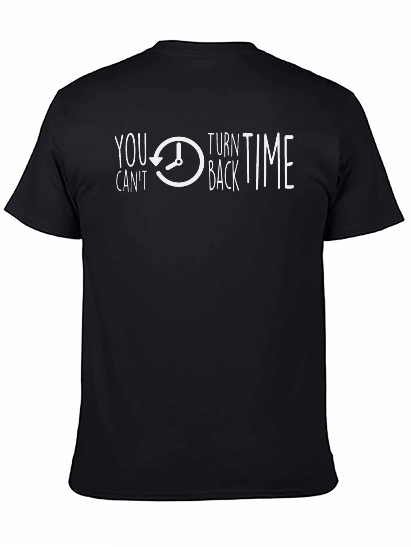 You Cant Turn Back Time Graphic T-Shirt