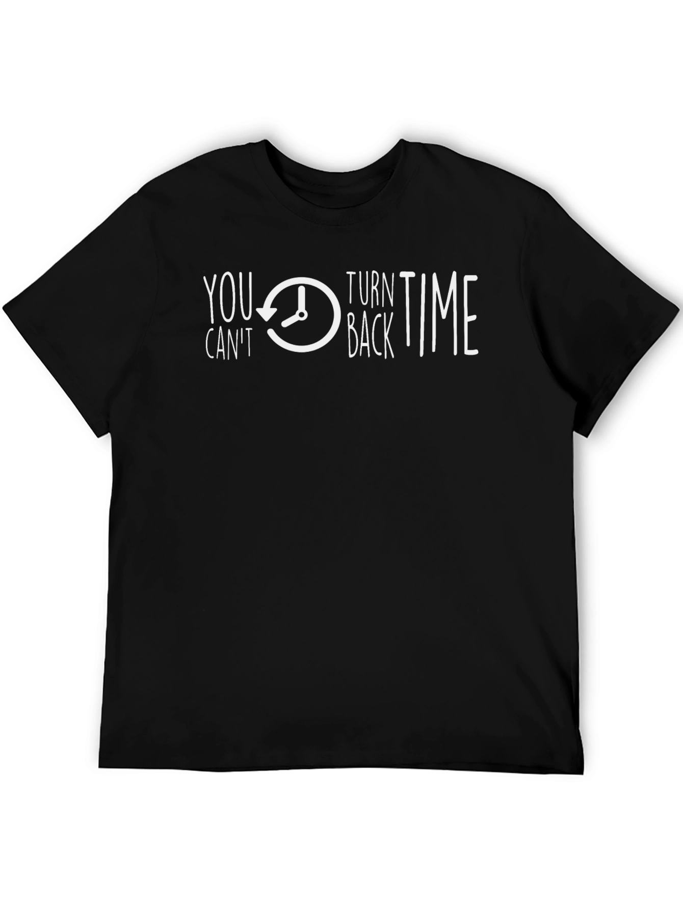 You Cant Turn Back Time Graphic T-Shirt