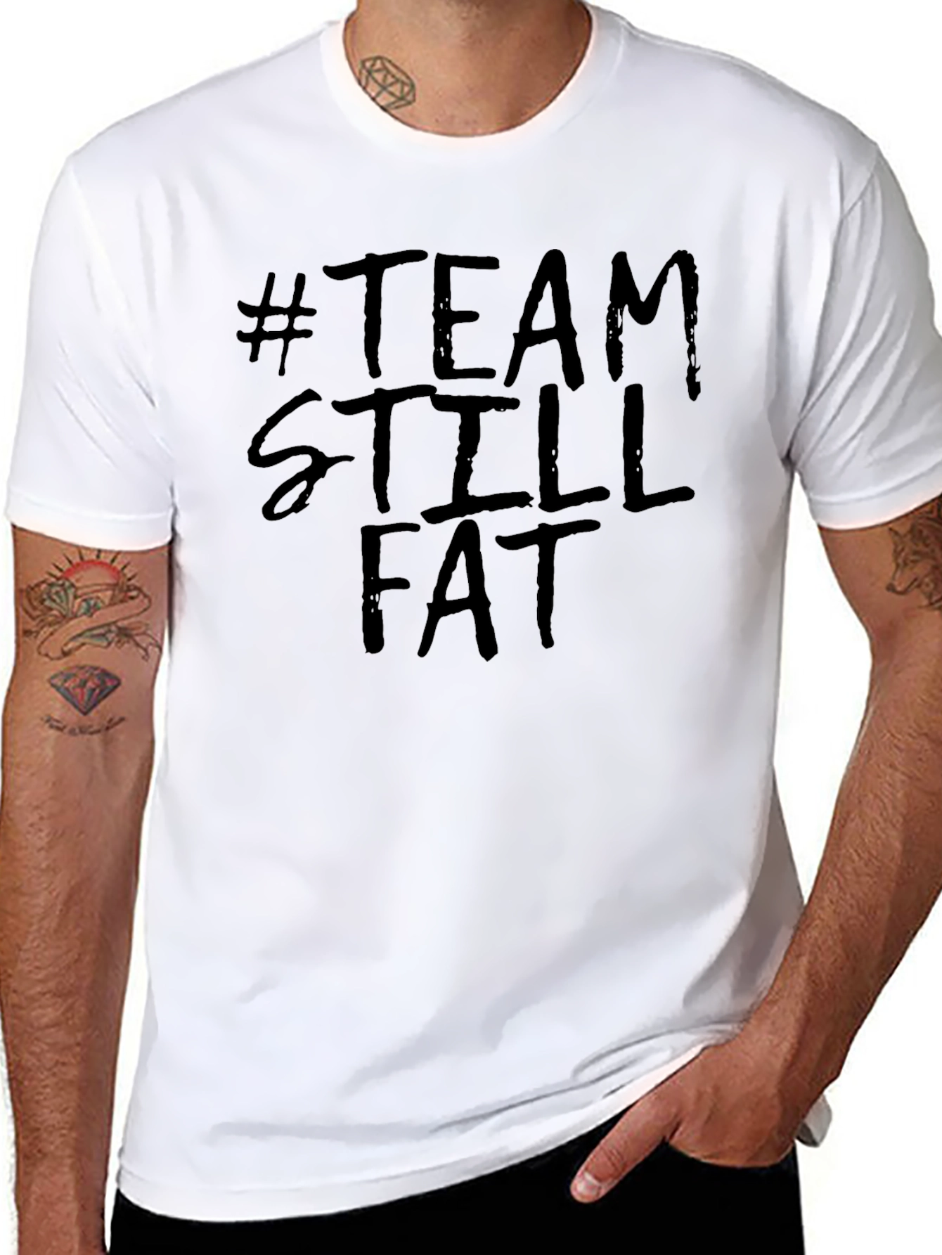 Team Still Fat T-Shirt Funny Slogan Tee
