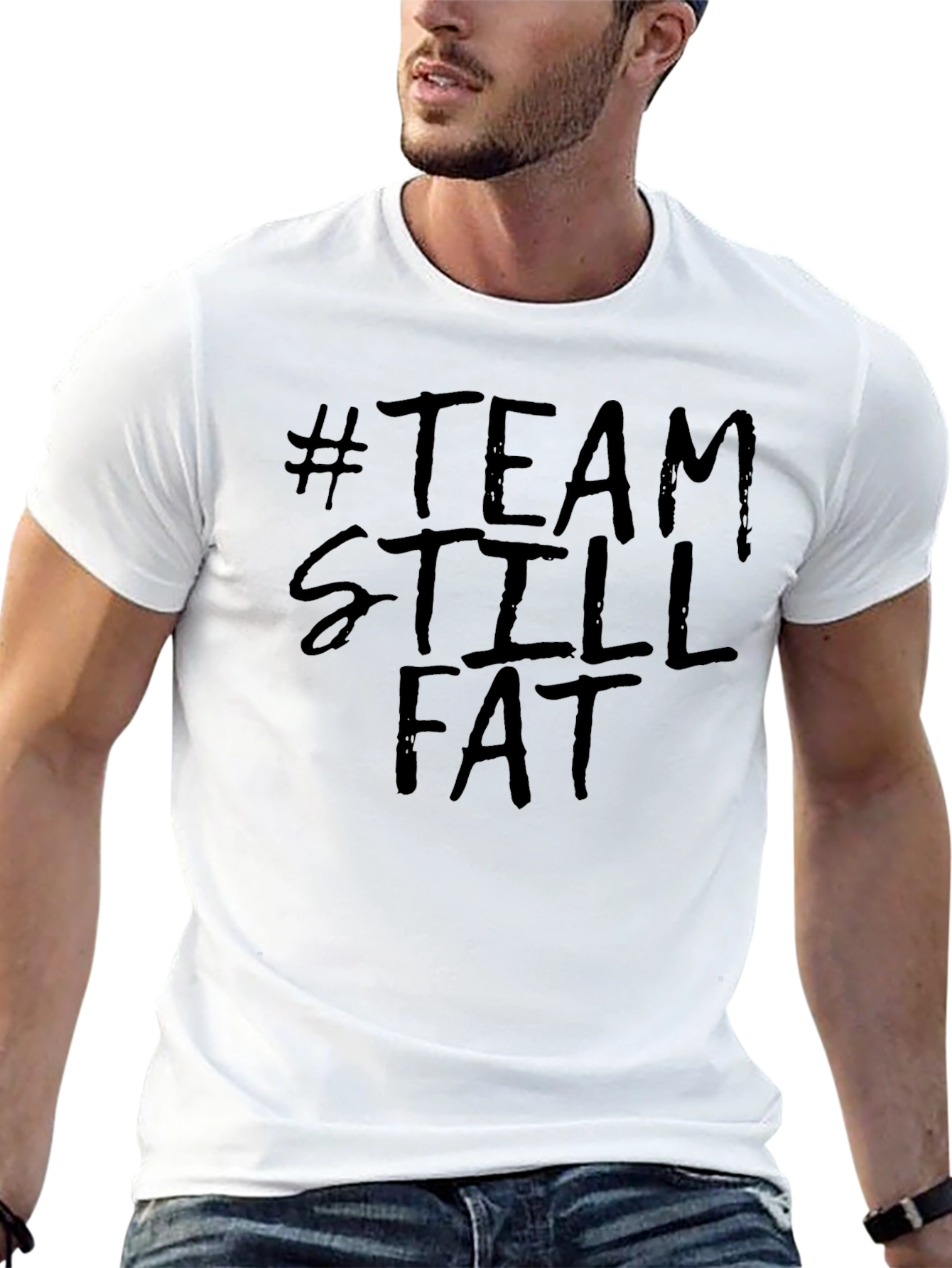 Team Still Fat T-Shirt Funny Slogan Tee