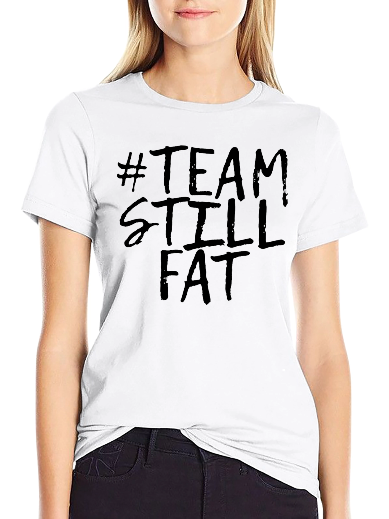 Team Still Fat T-Shirt Funny Slogan Tee