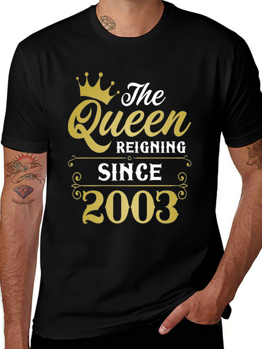 The Queen Reigning Since 2003 T-Shirt