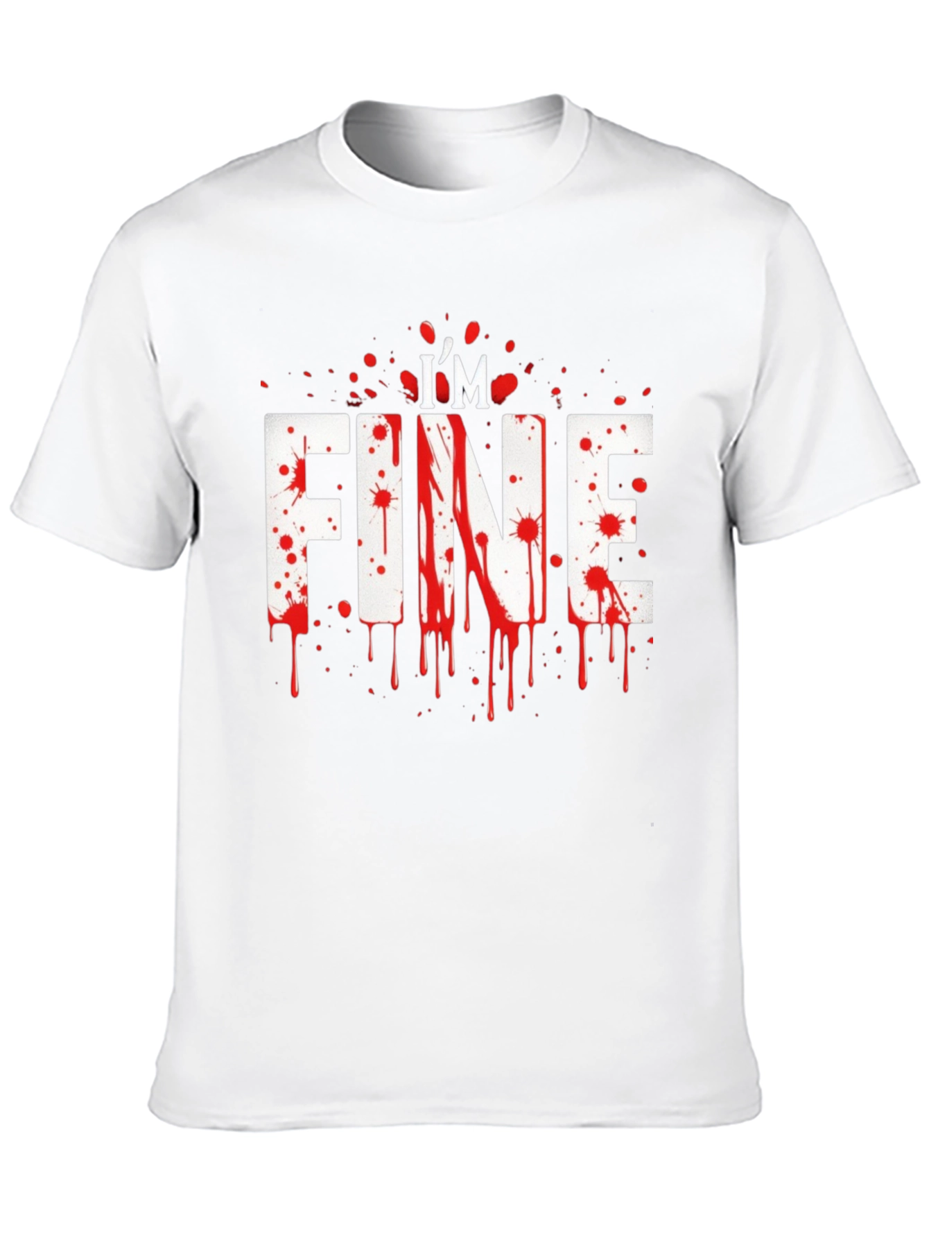 Im Fine Bloody Halloween T-Shirt