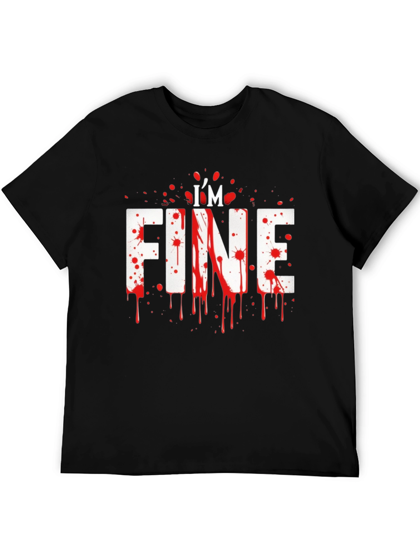 Im Fine Bloody Halloween T-Shirt