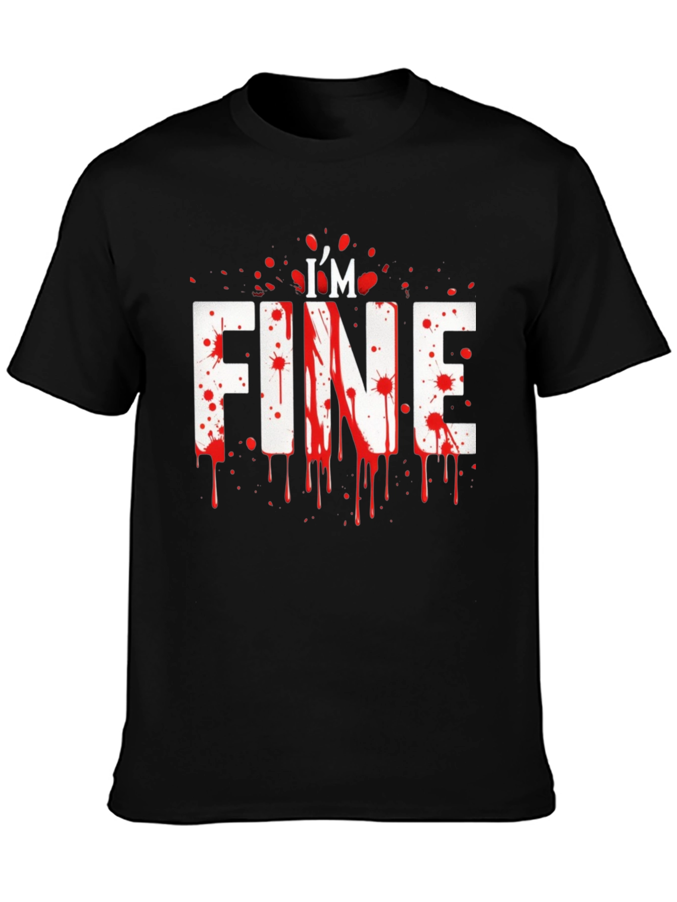 Im Fine Bloody Halloween T-Shirt