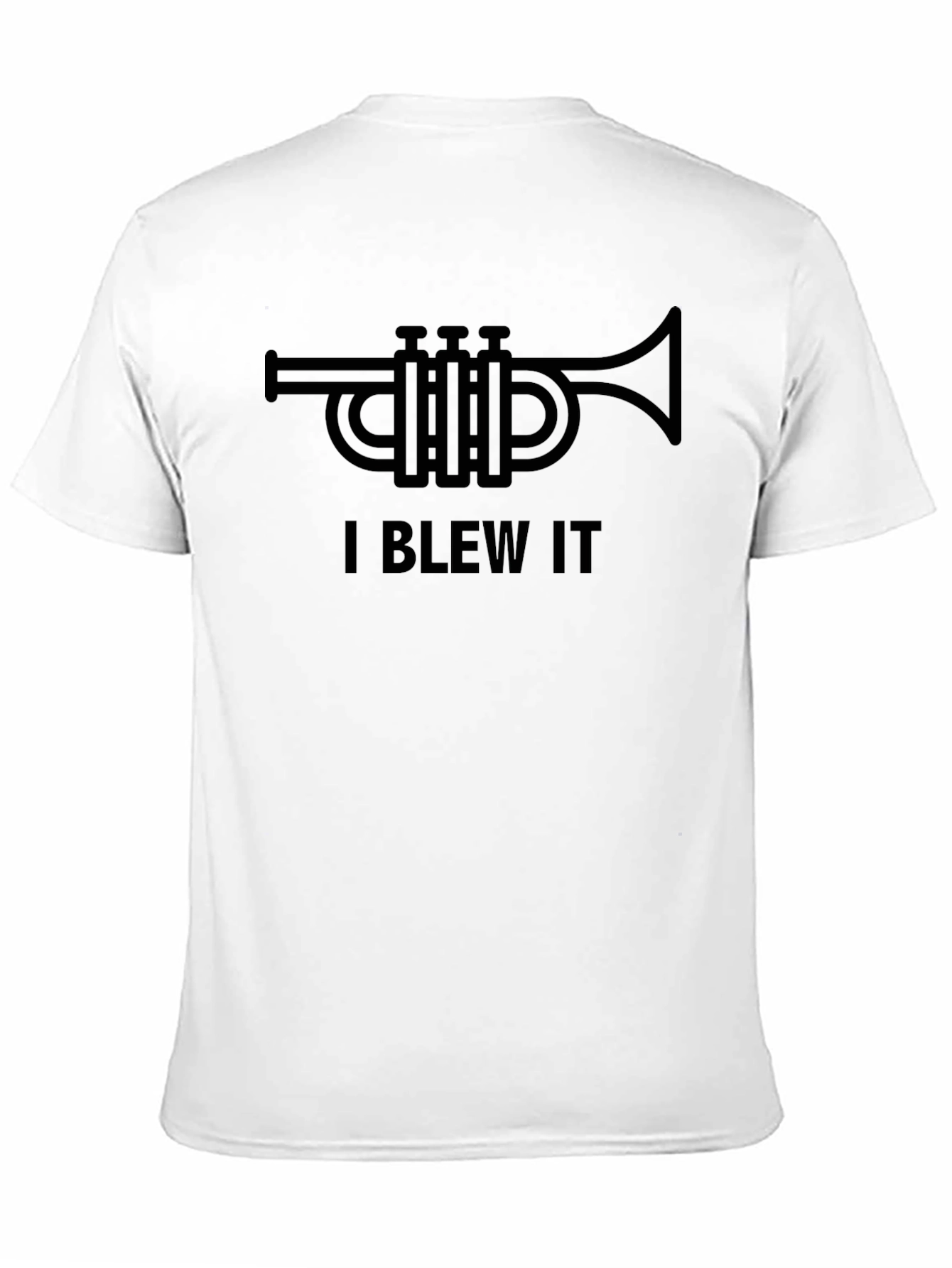 I Blew It Trumpet Humor T-Shirt
