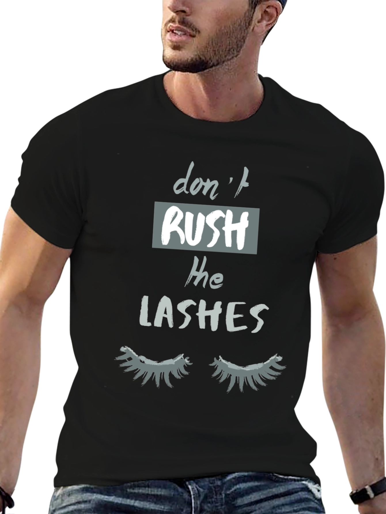 Dont Rush The Lashes Graphic Tee