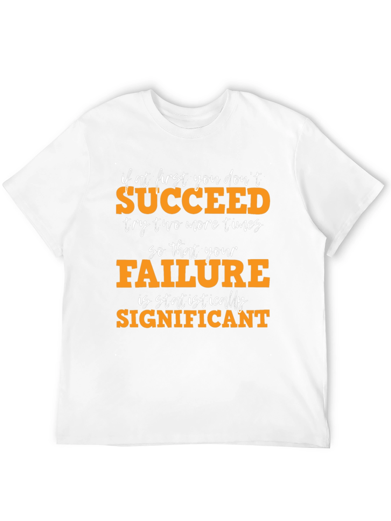 Statistically Significant Failure Graphic Tee