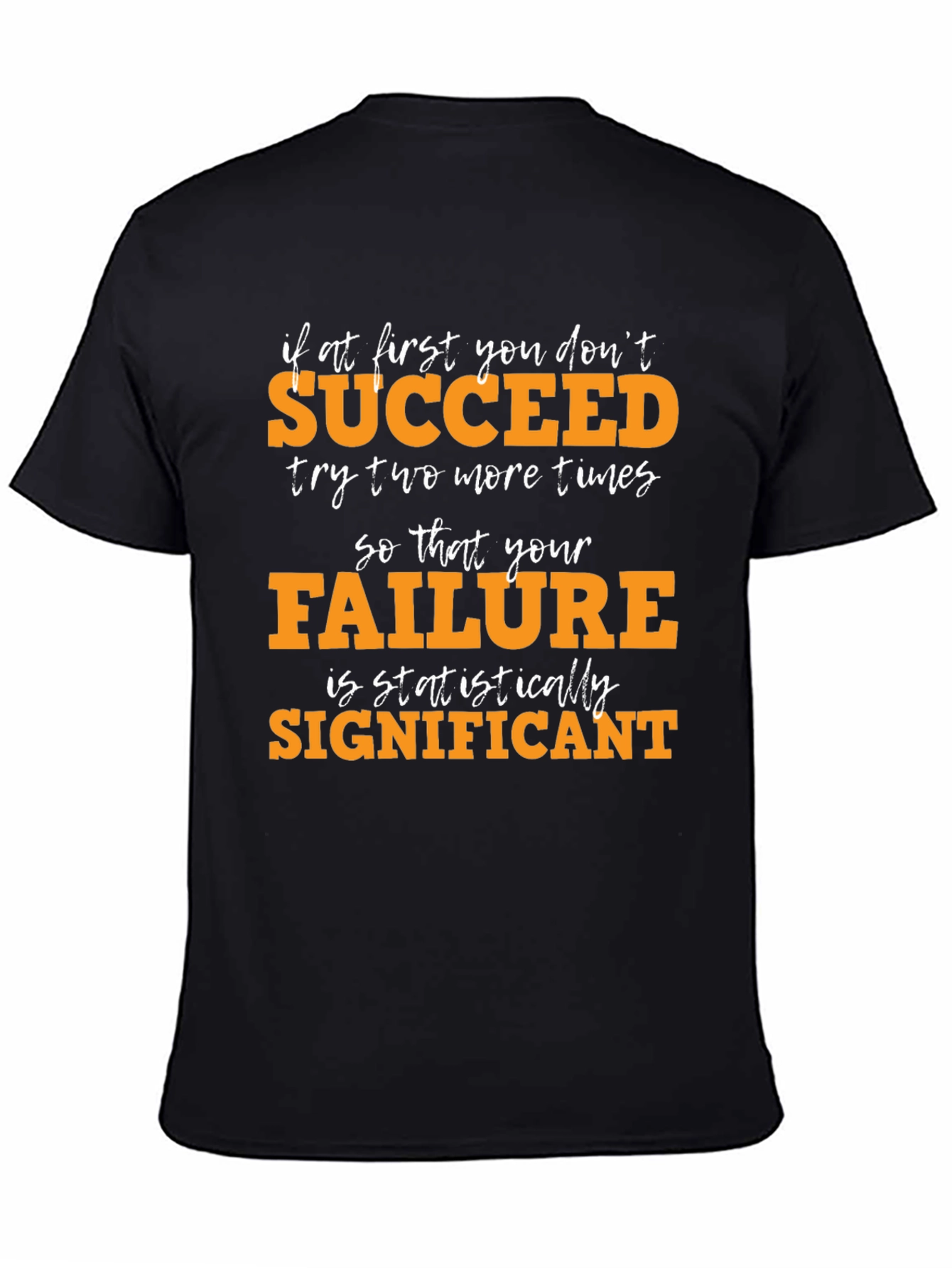 Statistically Significant Failure Graphic Tee