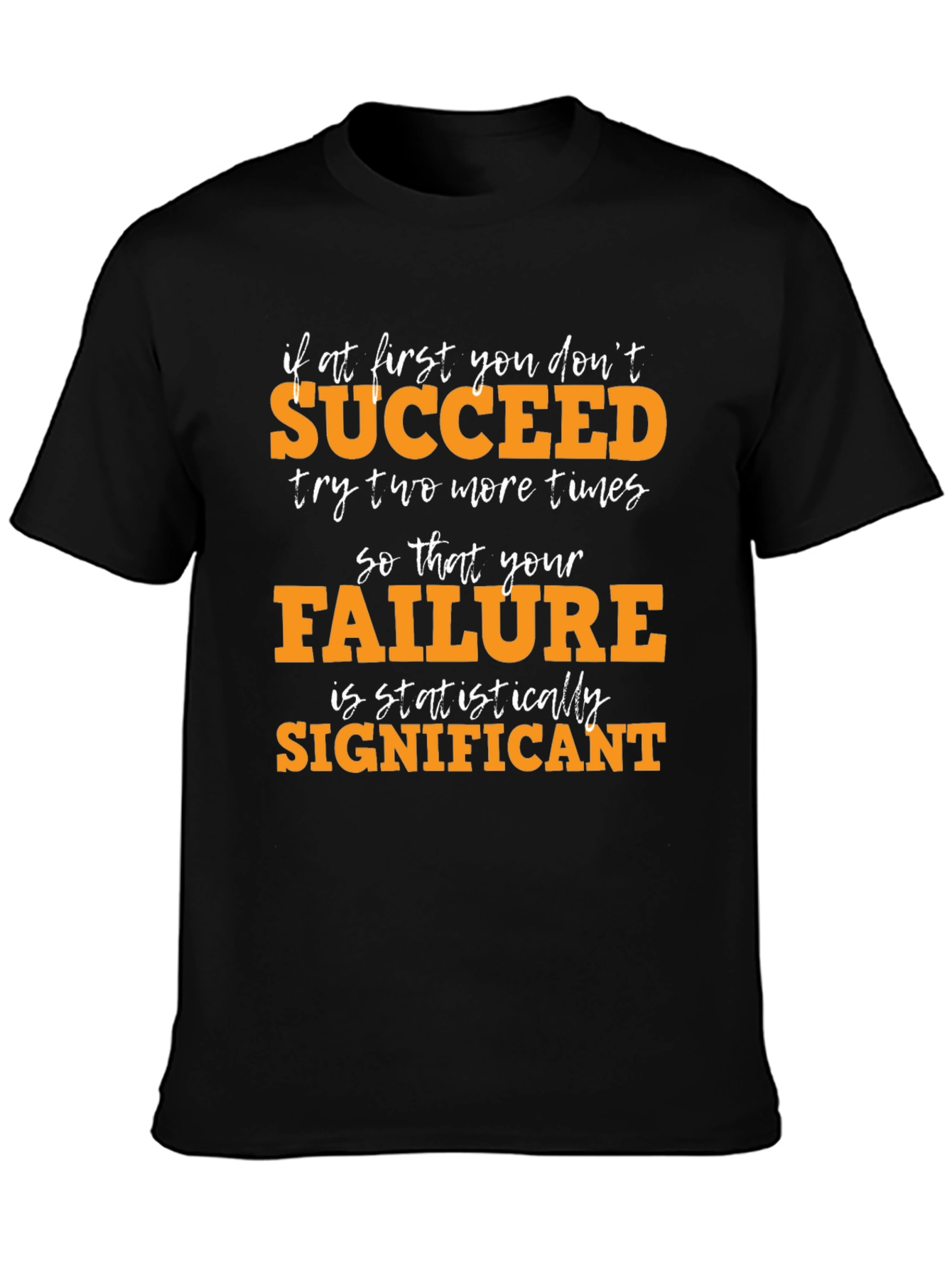 Statistically Significant Failure Graphic Tee
