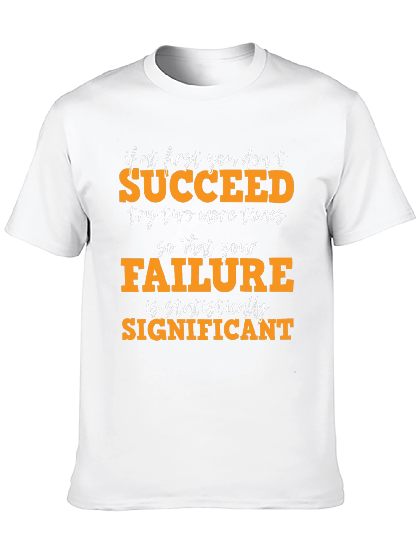 Statistically Significant Failure Graphic Tee