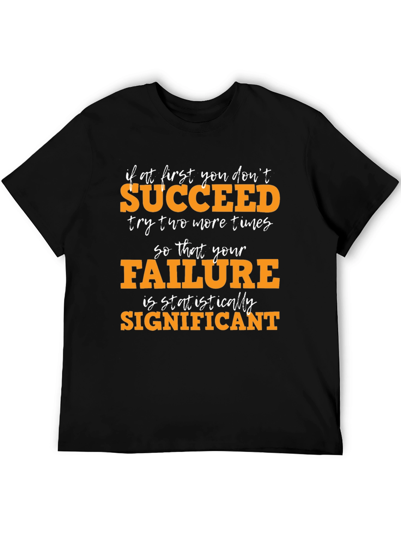 Statistically Significant Failure Graphic Tee