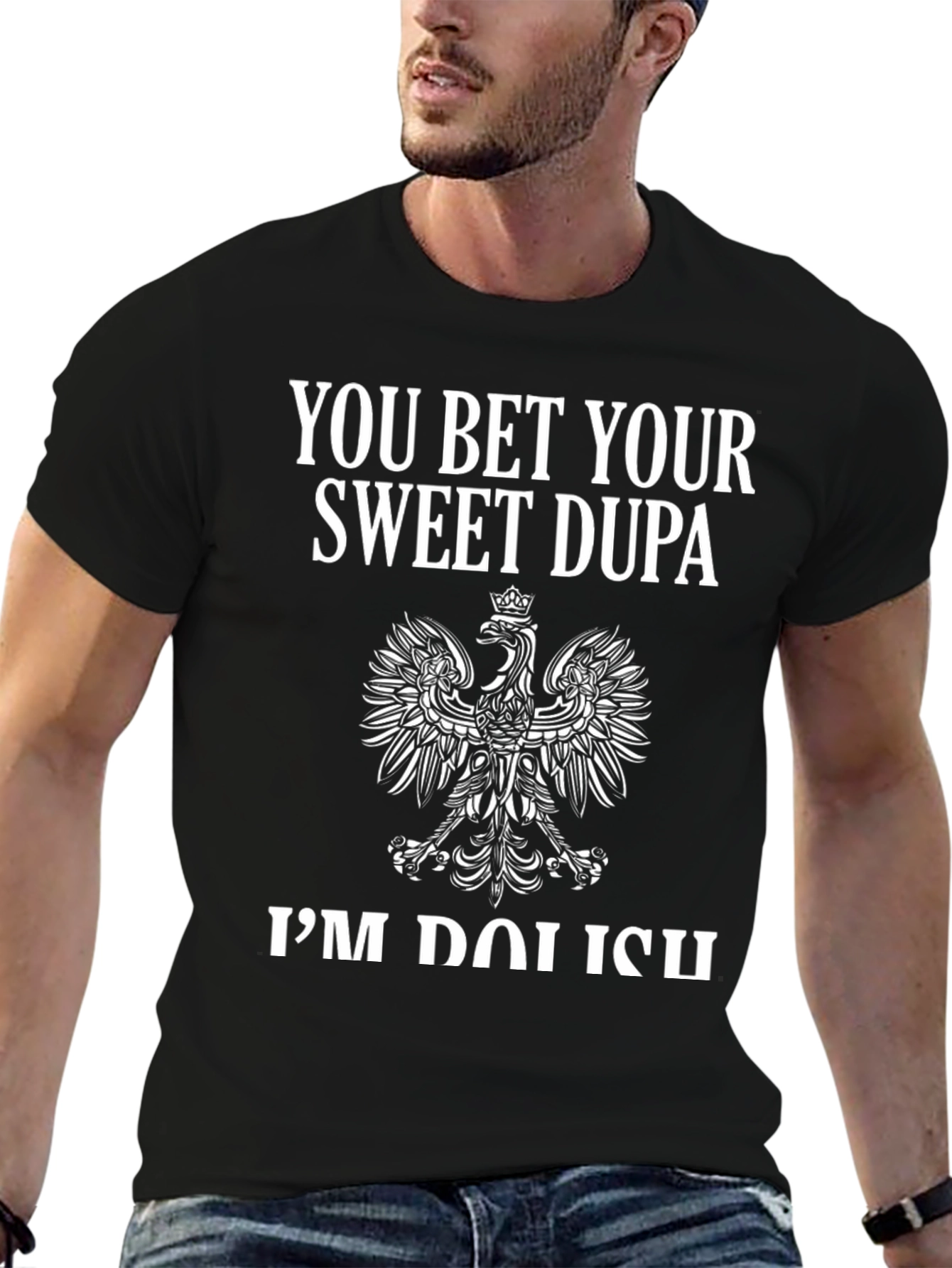 You Bet Your Sweet Dupa T-Shirt Polish Pride