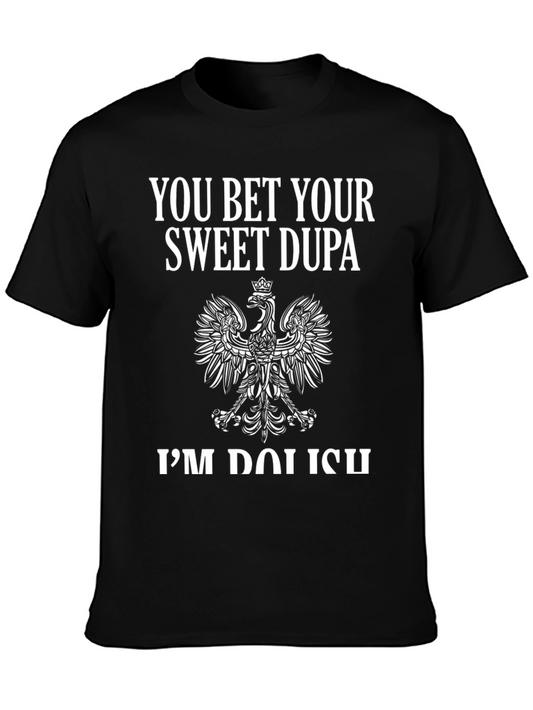 You Bet Your Sweet Dupa T-Shirt Polish Pride