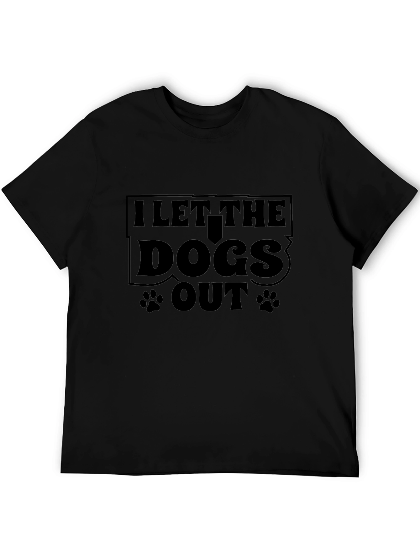 I Let the Dogs Out Black T-Shirt