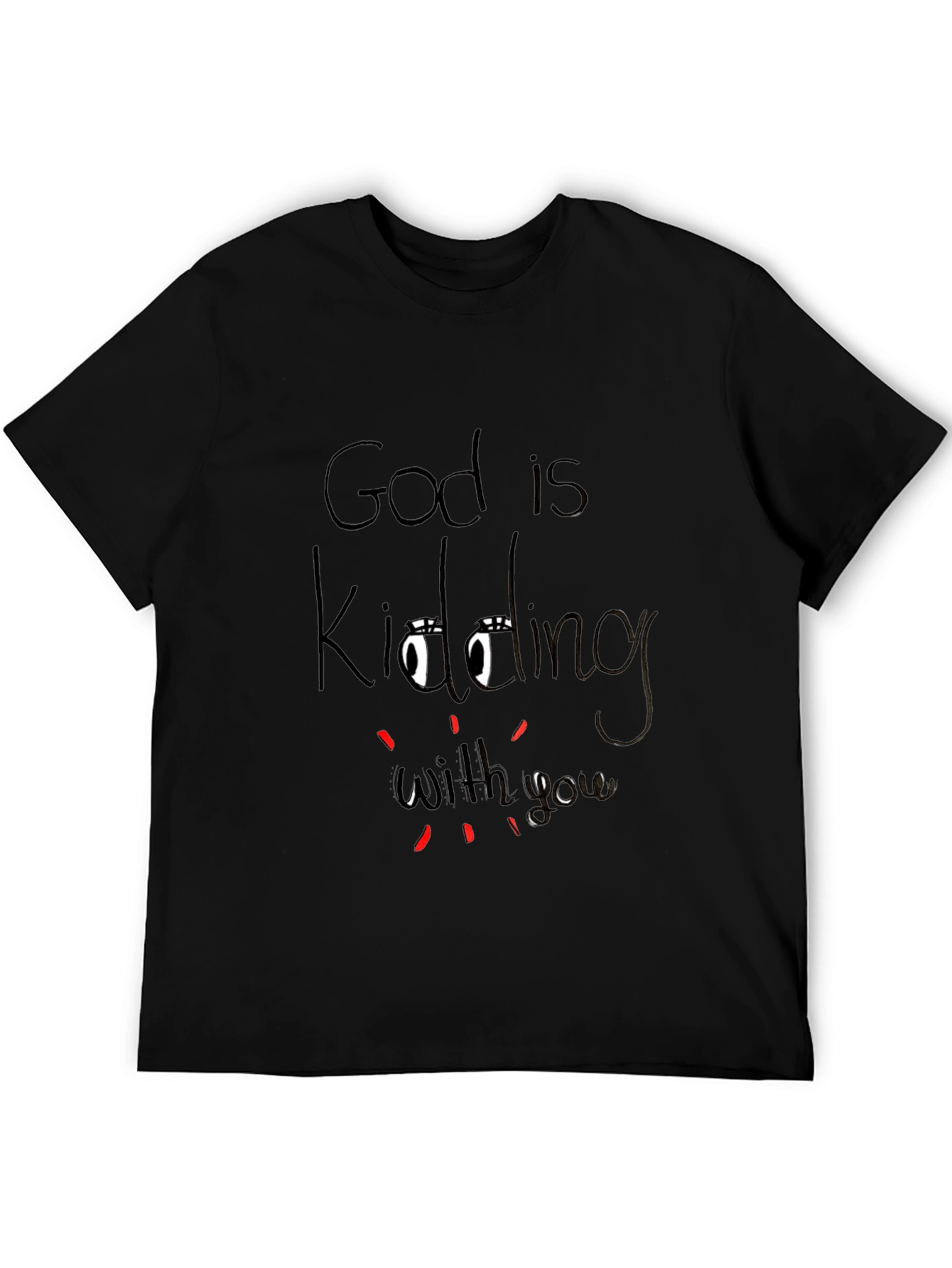 God is Kidding With You Graphic Tee - Black