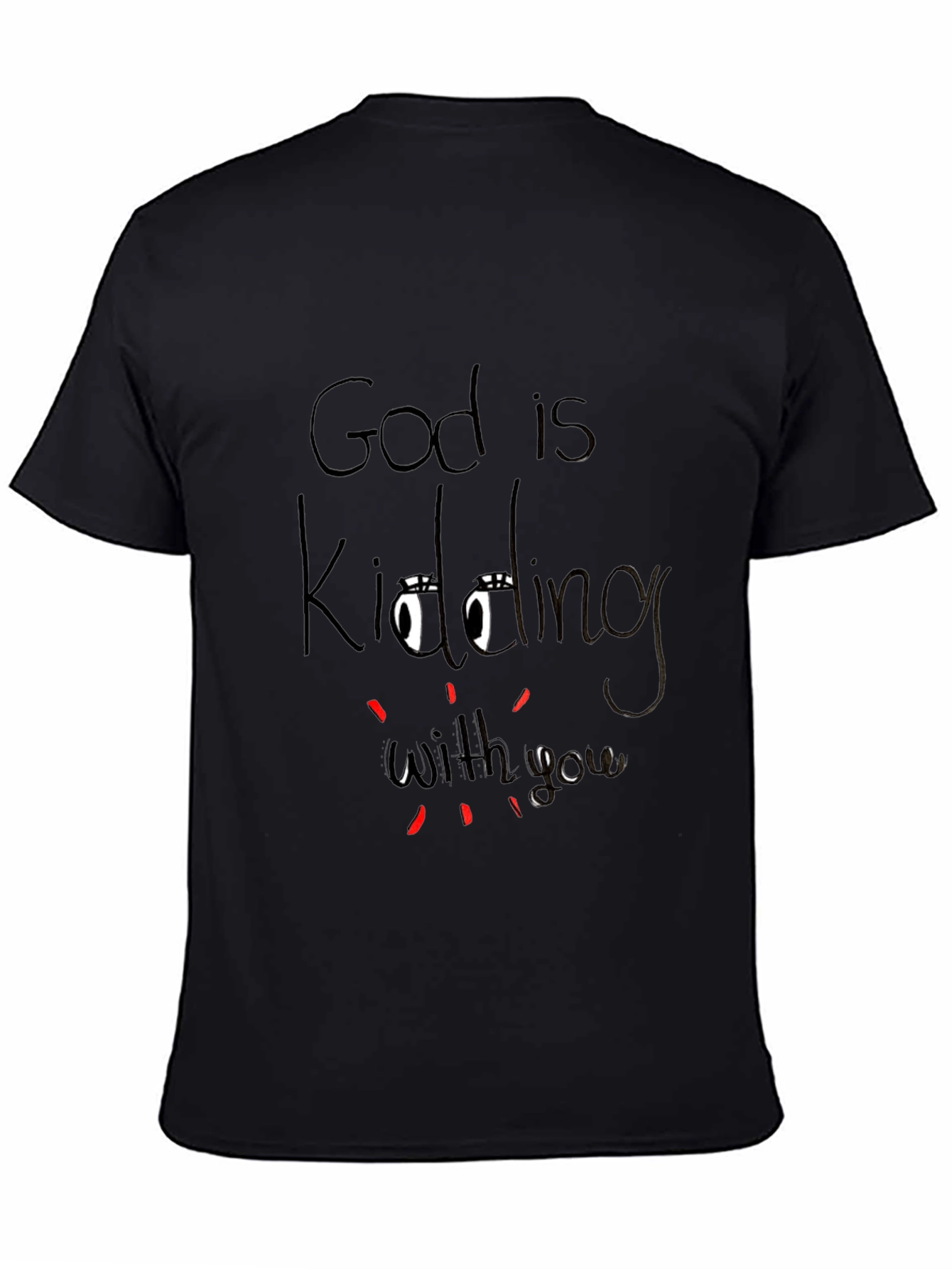 God is Kidding With You Graphic Tee - Black